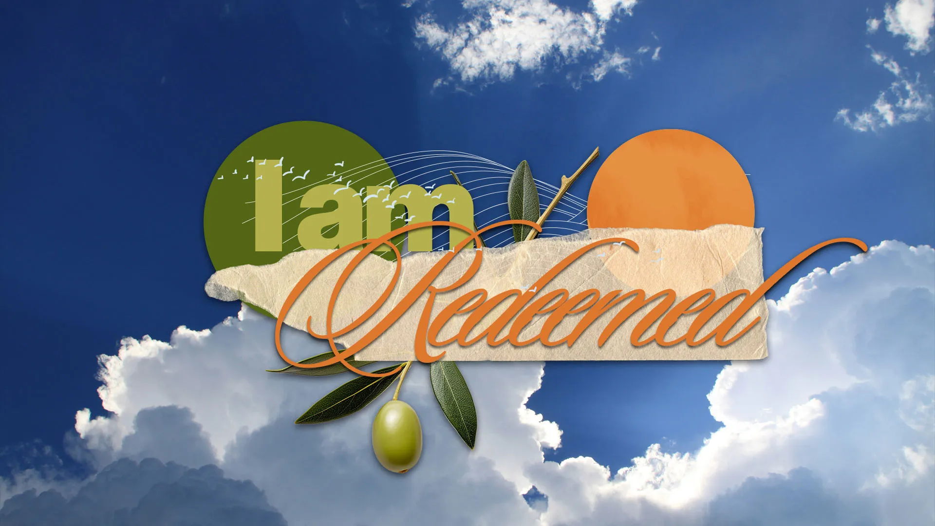 "I am Redeemed" text with olive branch and sun imagery against blue sky with clouds for church redemption message
