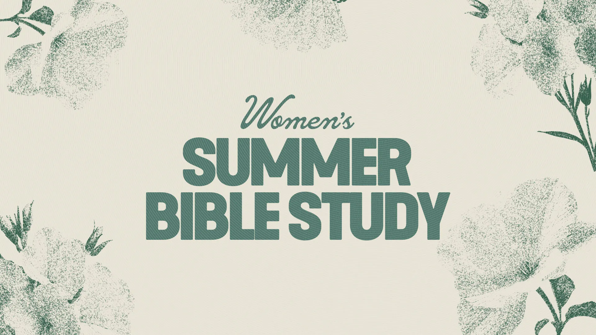 Green "Women's Summer Bible Study" text with textured floral illustrations on cream background for church women's ministry