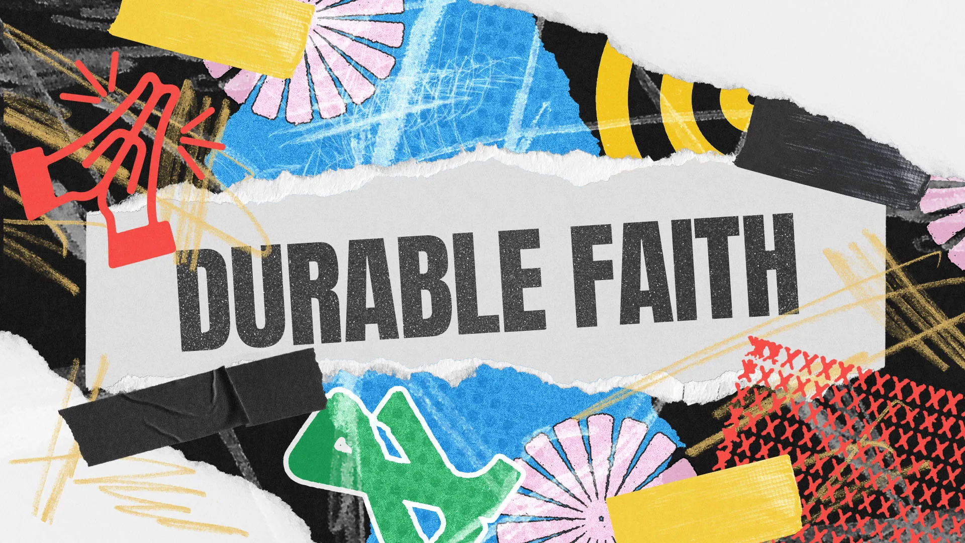 "DURABLE FAITH" sermon series graphic with torn paper collage design featuring bold text and colorful geometric elements