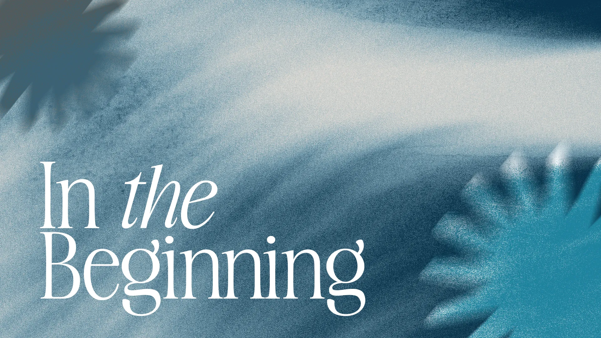 "Soft blue and white waves with the text 'In the Beginning,' evoking themes of creation and divine beginnings in faith."