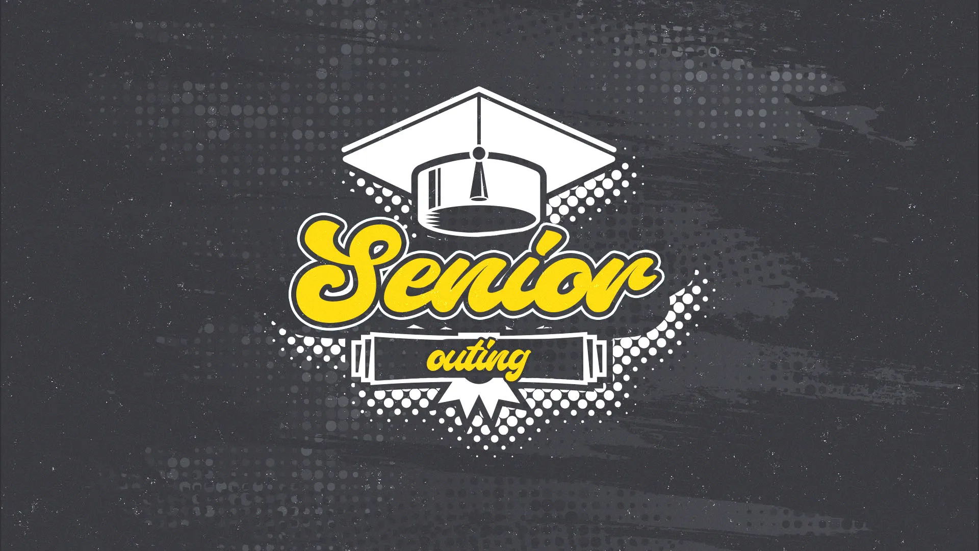 Graduation-themed graphic with yellow "Senior outing" text and white graduation cap on textured black background for church event