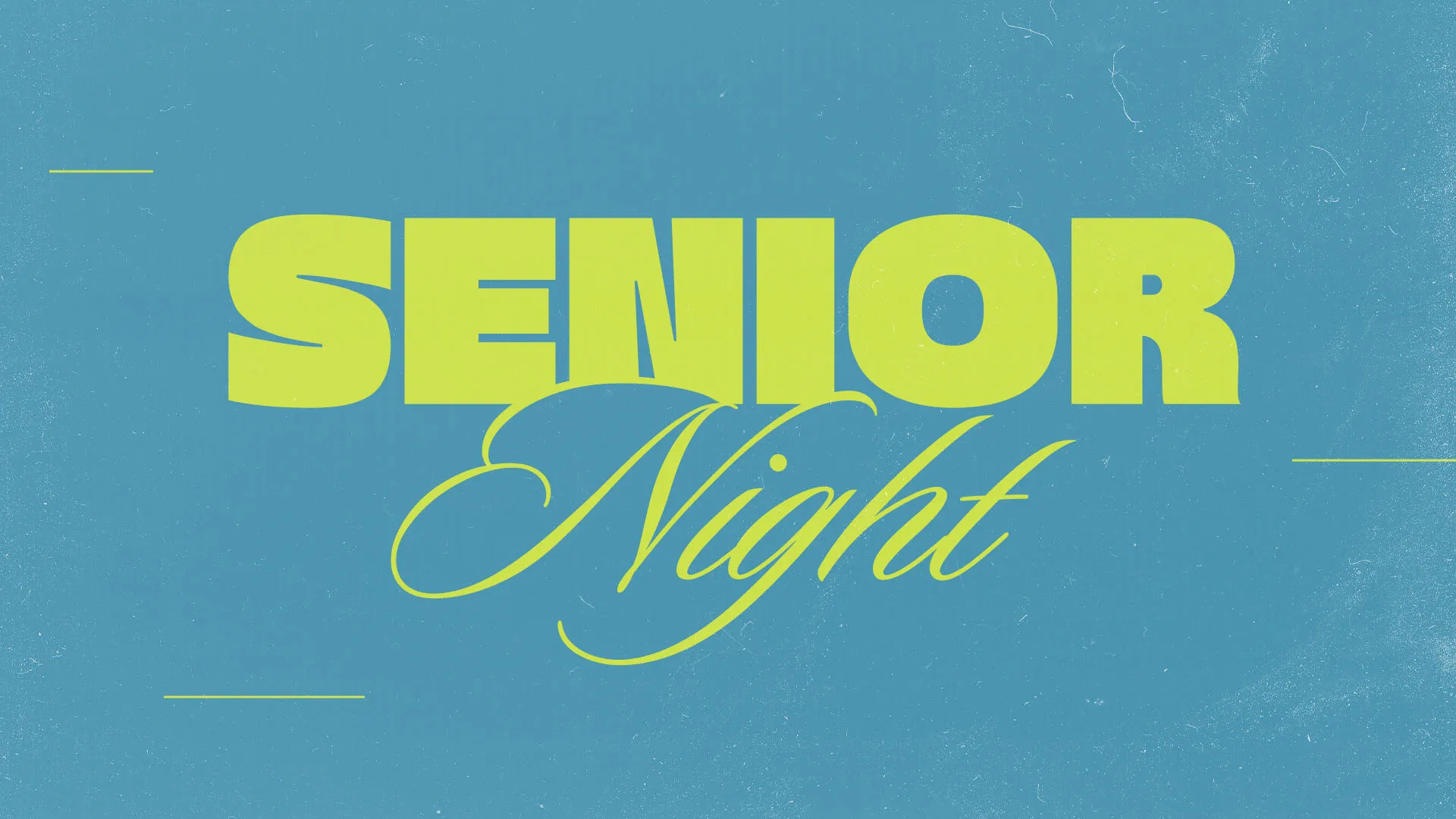 Bright yellow "Senior Night" text on textured teal background for church senior ministry event announcement