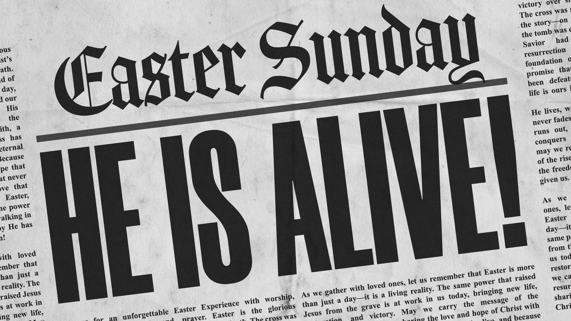 Easter Sunday church graphic in newspaper headline style featuring "HE IS ALIVE!" text with vintage newsprint background.