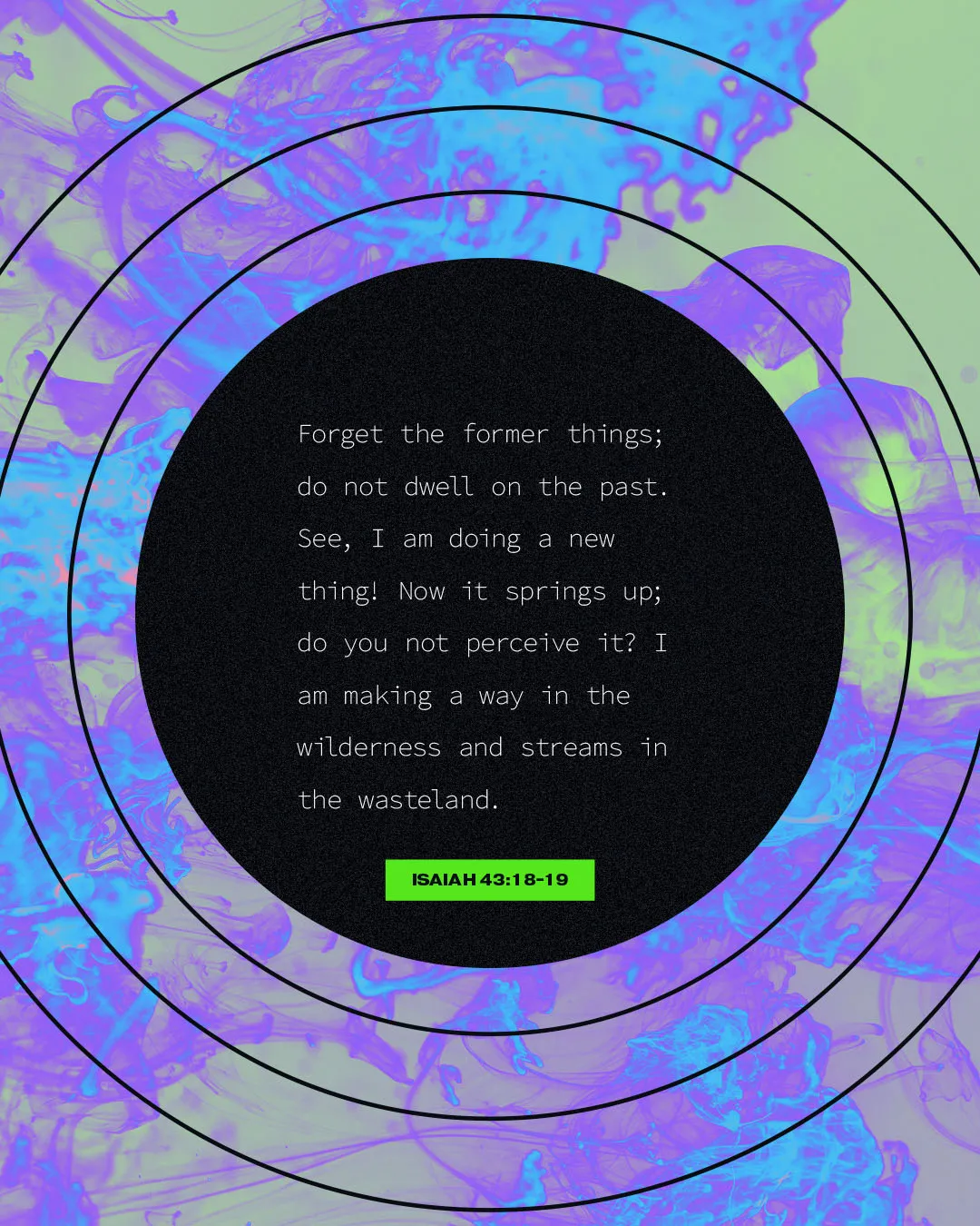 Modern church media design featuring Isaiah 43:18-19 scripture about God making a new thing, displayed on a black circular background with vibrant marbled blue and purple patterns.