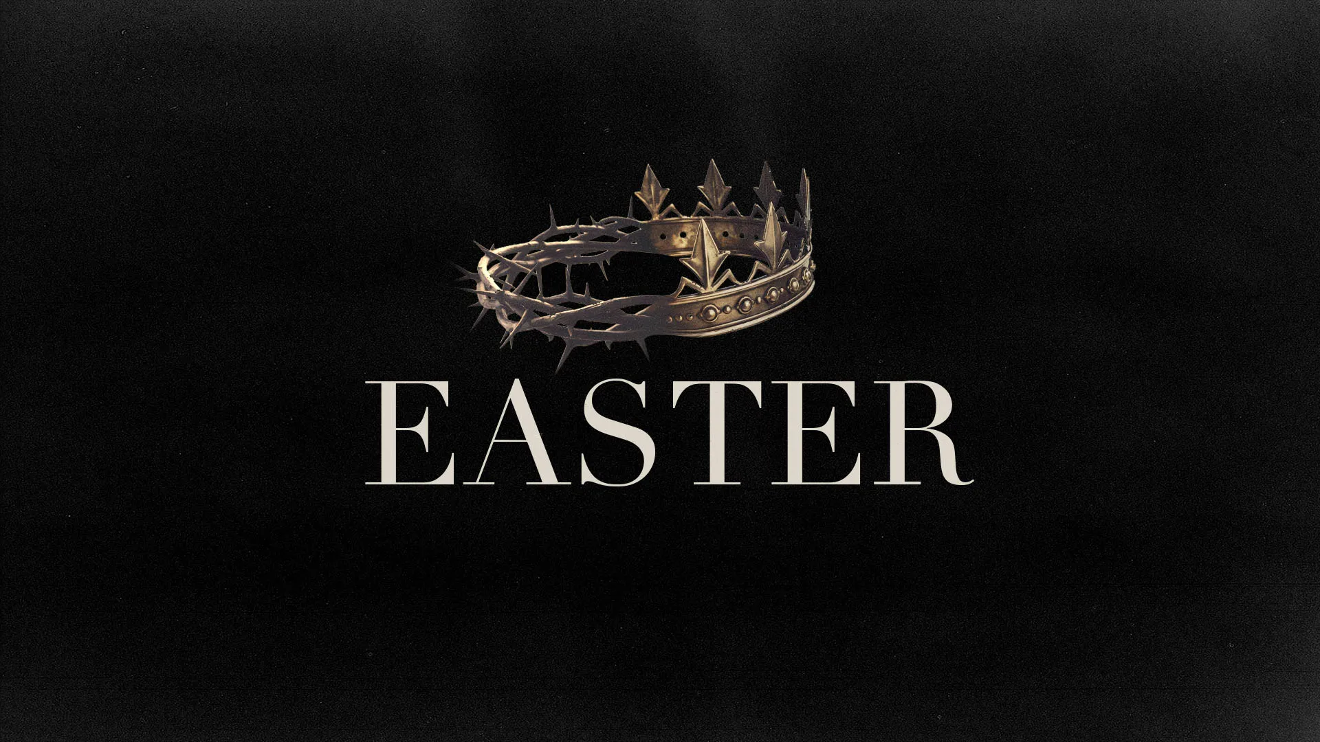 Easter church media graphic with crown of thorns and gold crown on black background with elegant white typography