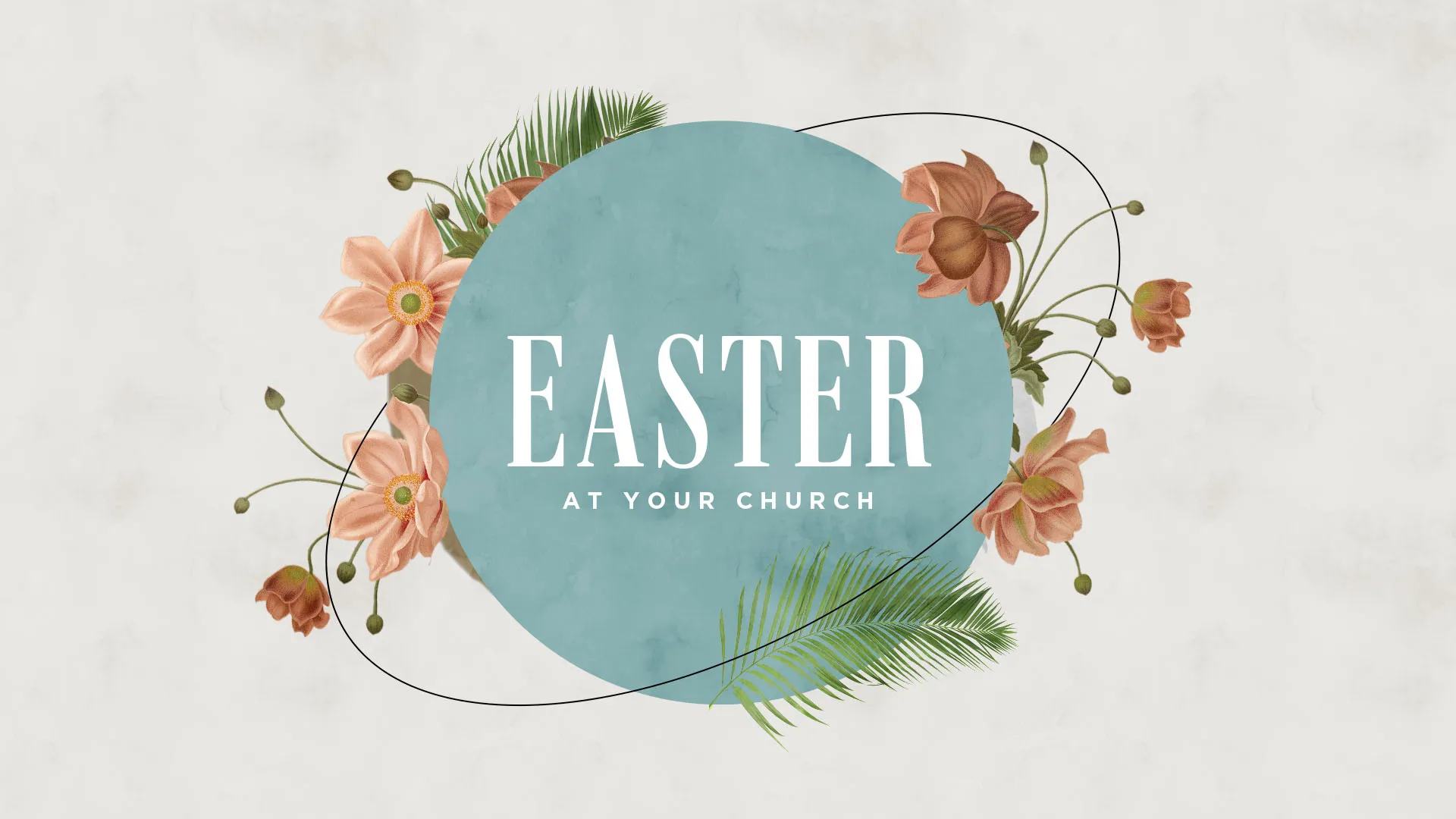 Professional Easter church media template featuring elegant teal circle with white text, pink flowers and palm fronds for Easter service announcements.