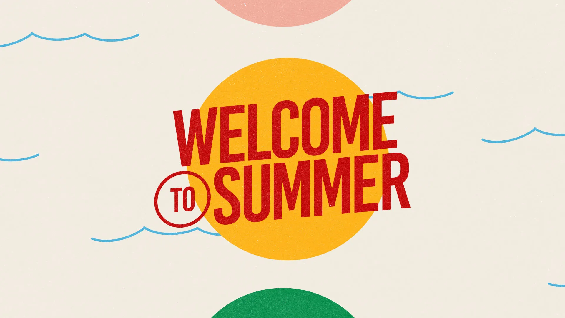 Bright experimental design with bold red "WELCOME TO SUMMER" text surrounded by colorful circles and blue wave elements on cream background