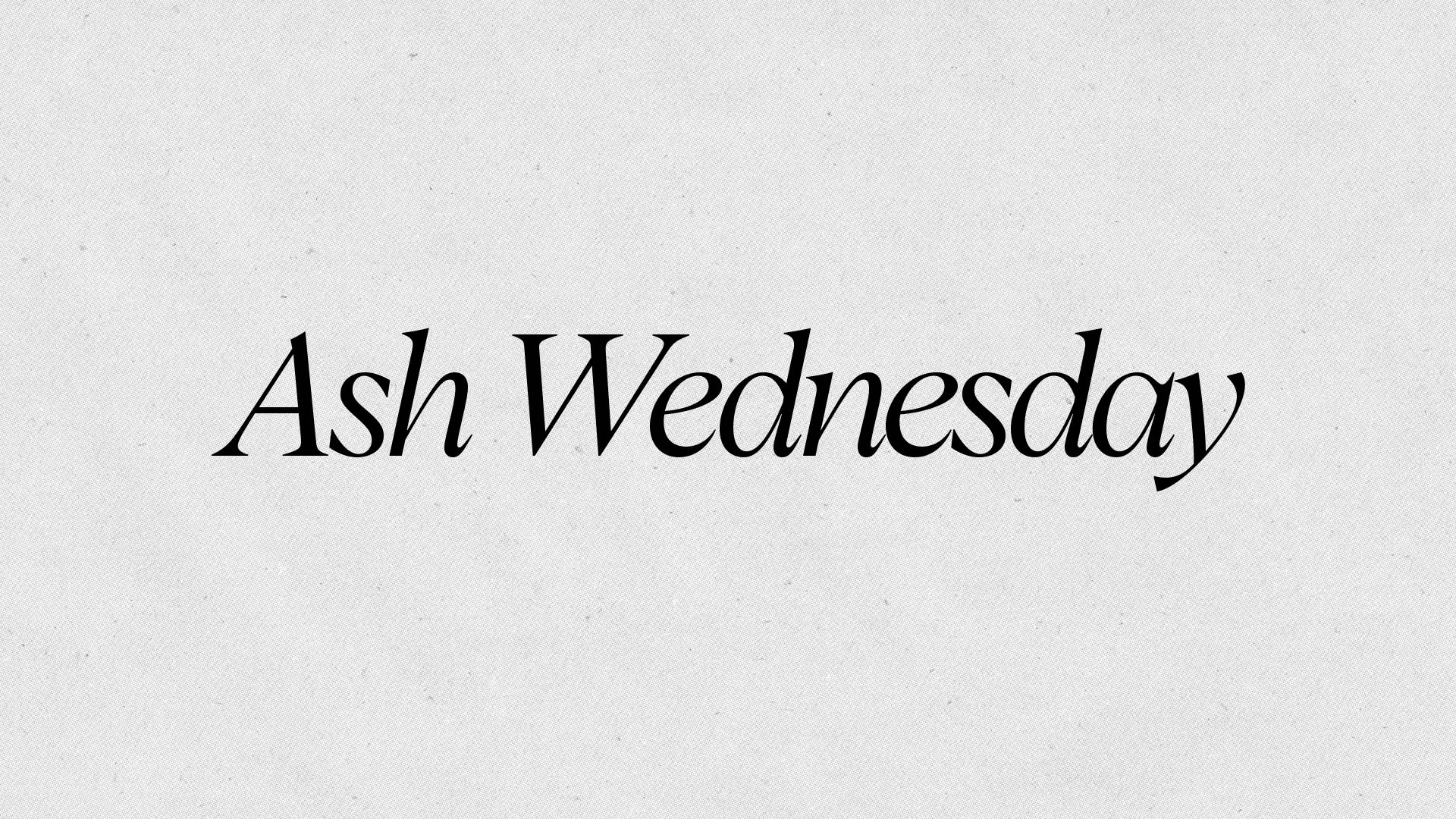 Minimalist Ash Wednesday church graphic featuring elegant italic typography on subtle textured white background for Lenten service announcements