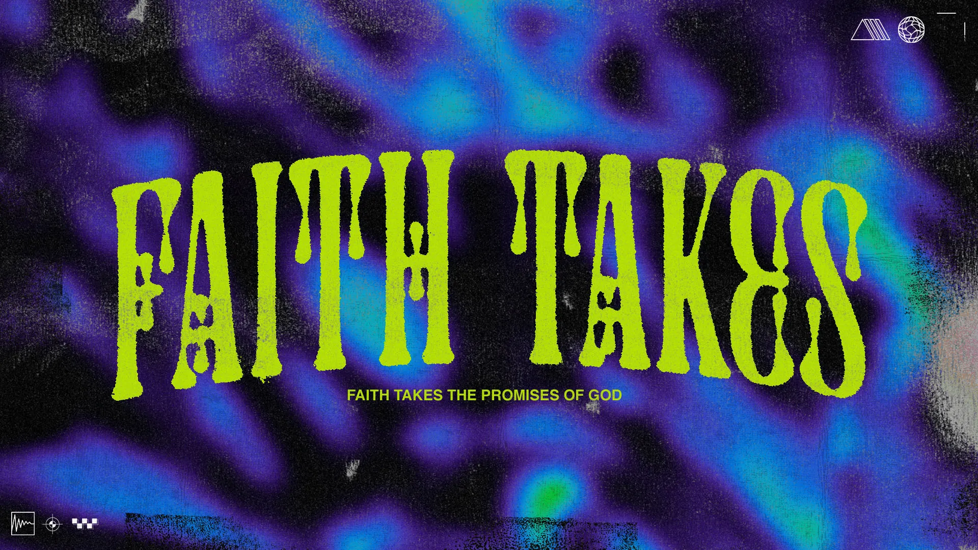 "Faith Takes" text in neon green graffiti style on cosmic purple and blue textured background with subtitle about God's promises