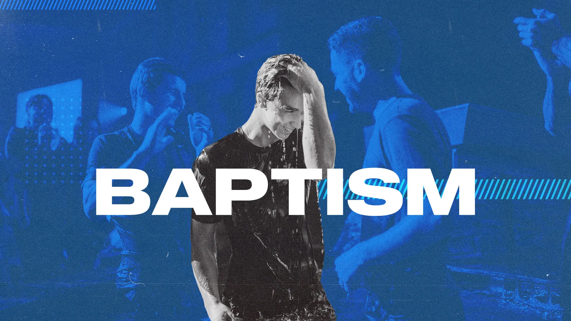 "BAPTISM" text overlaying black and white photo of person celebrating baptism with blue-tinted community background