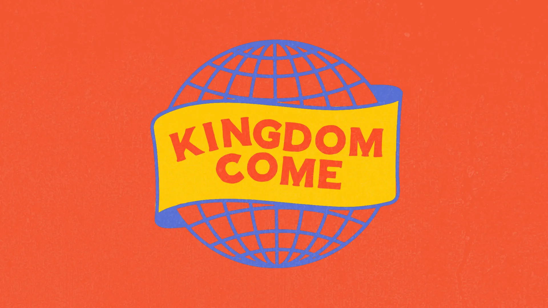 "Kingdom Come" text on yellow banner wrapped around blue globe illustration on red background for church missions series