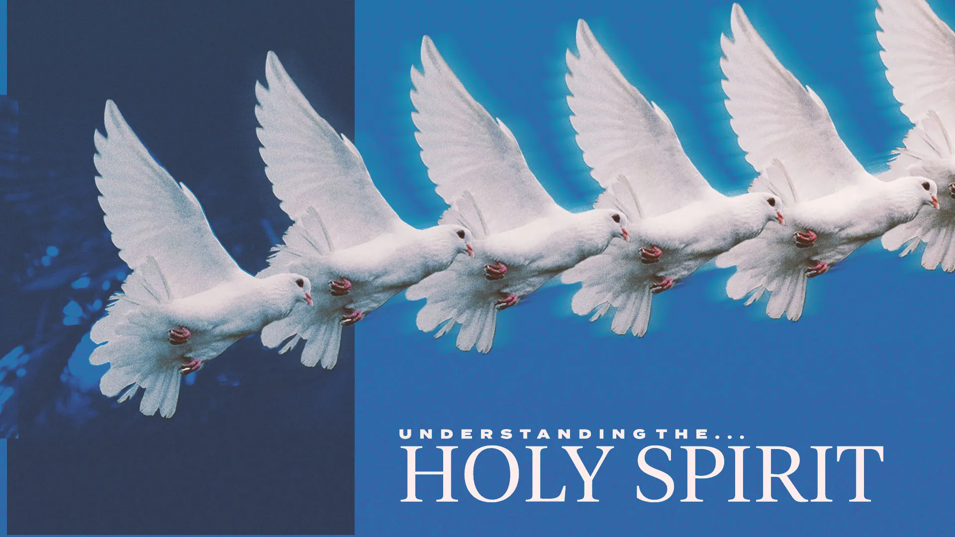Multiple white doves in flight sequence against deep blue background with "Understanding the Holy Spirit" text for church teaching series