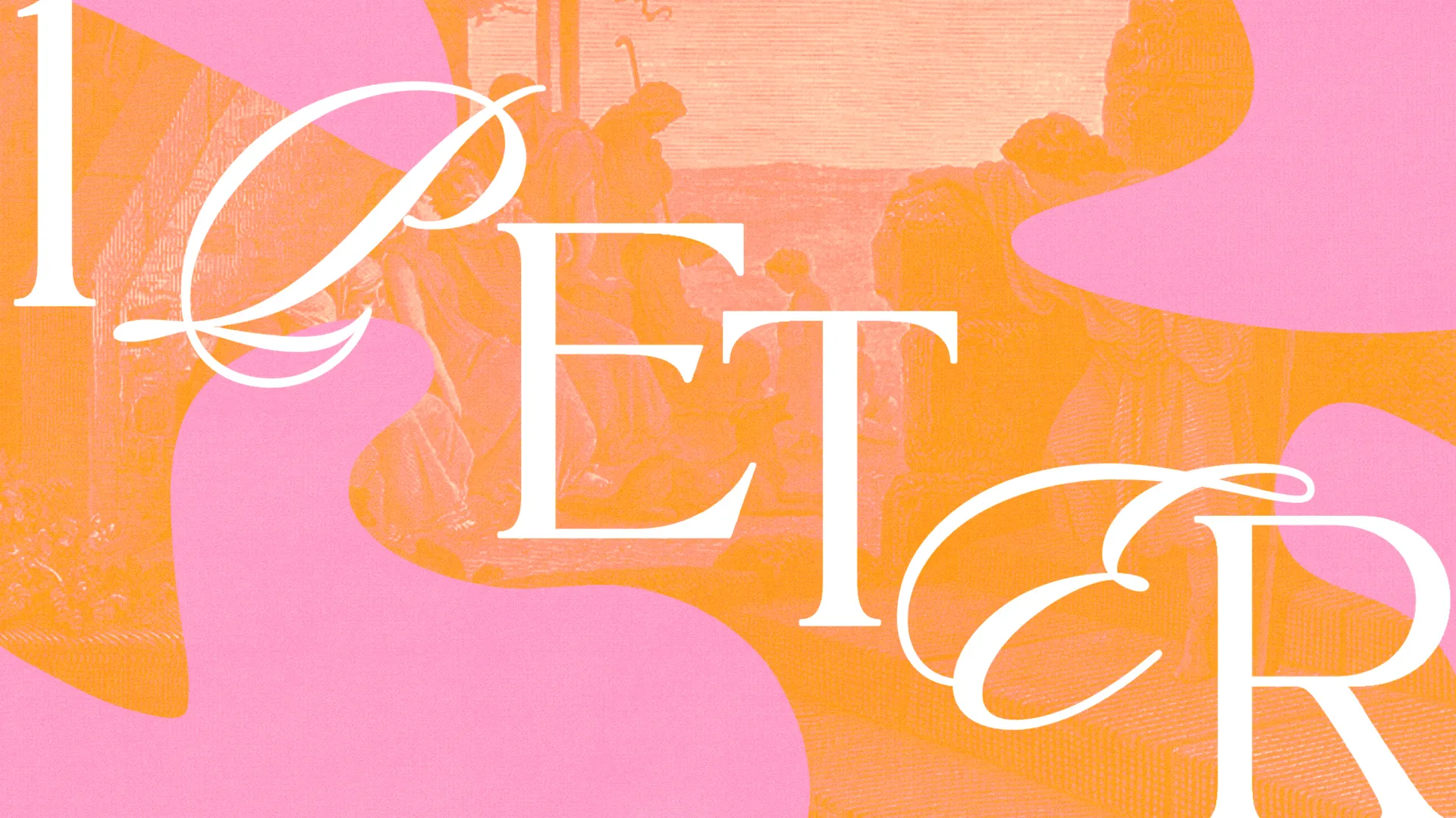 1 Peter text overlaying an artistic depiction of biblical figures, symbolizing faith, community, and spiritual growth.