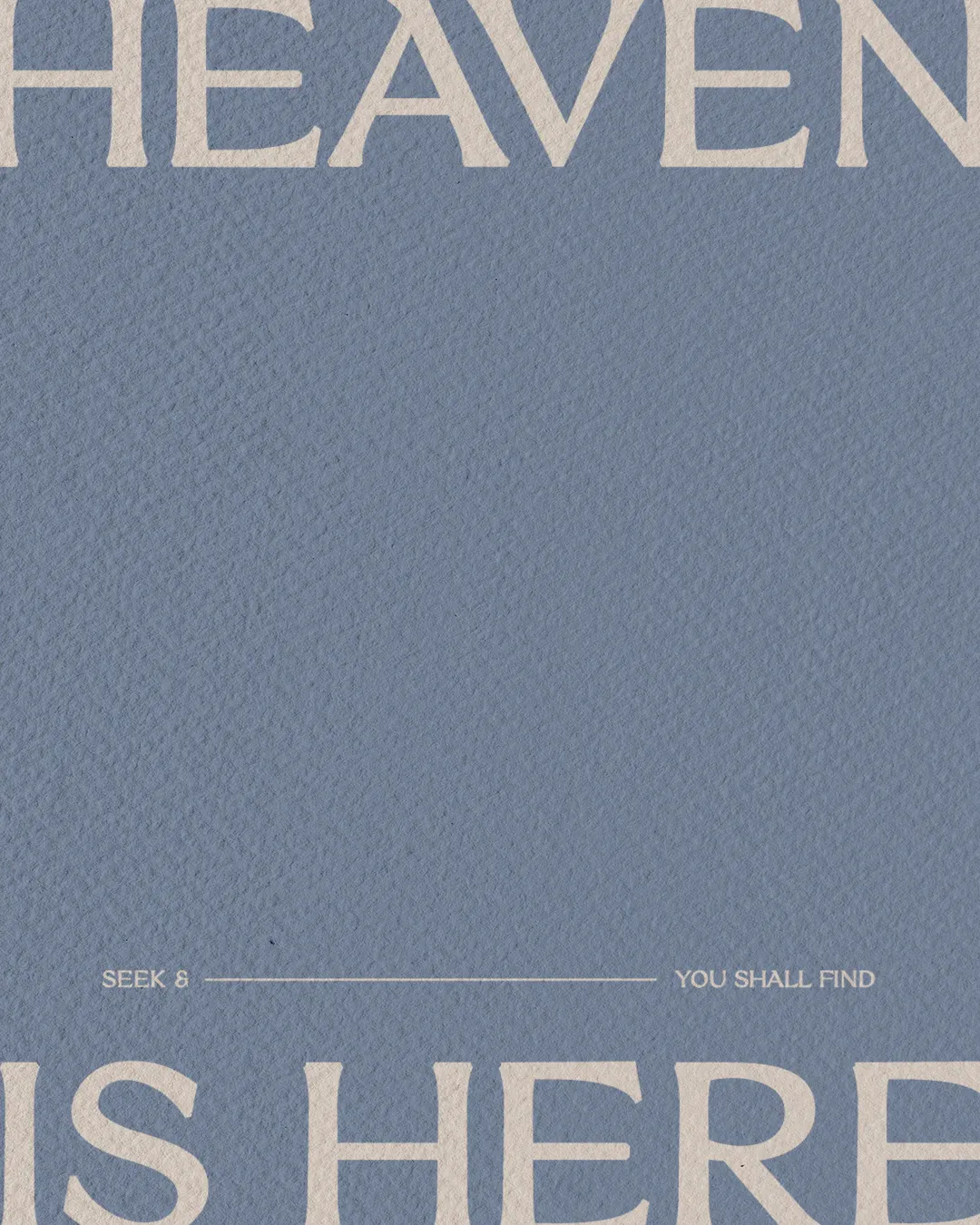 "Heaven is here. Seek and you shall find. Emphasizing faith and community in worship."
