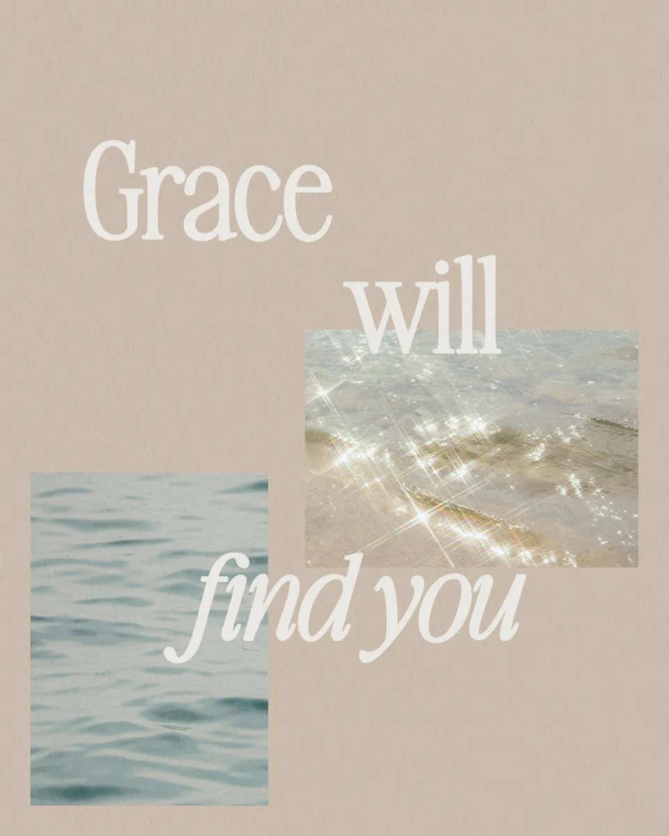 Grace Will Find You