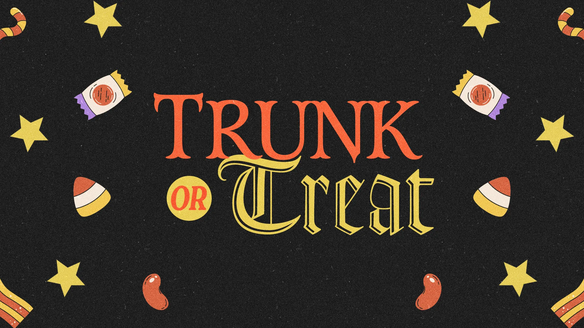 Colorful candy and stars surround "Trunk or Treat," inviting community celebration and joyful fellowship.