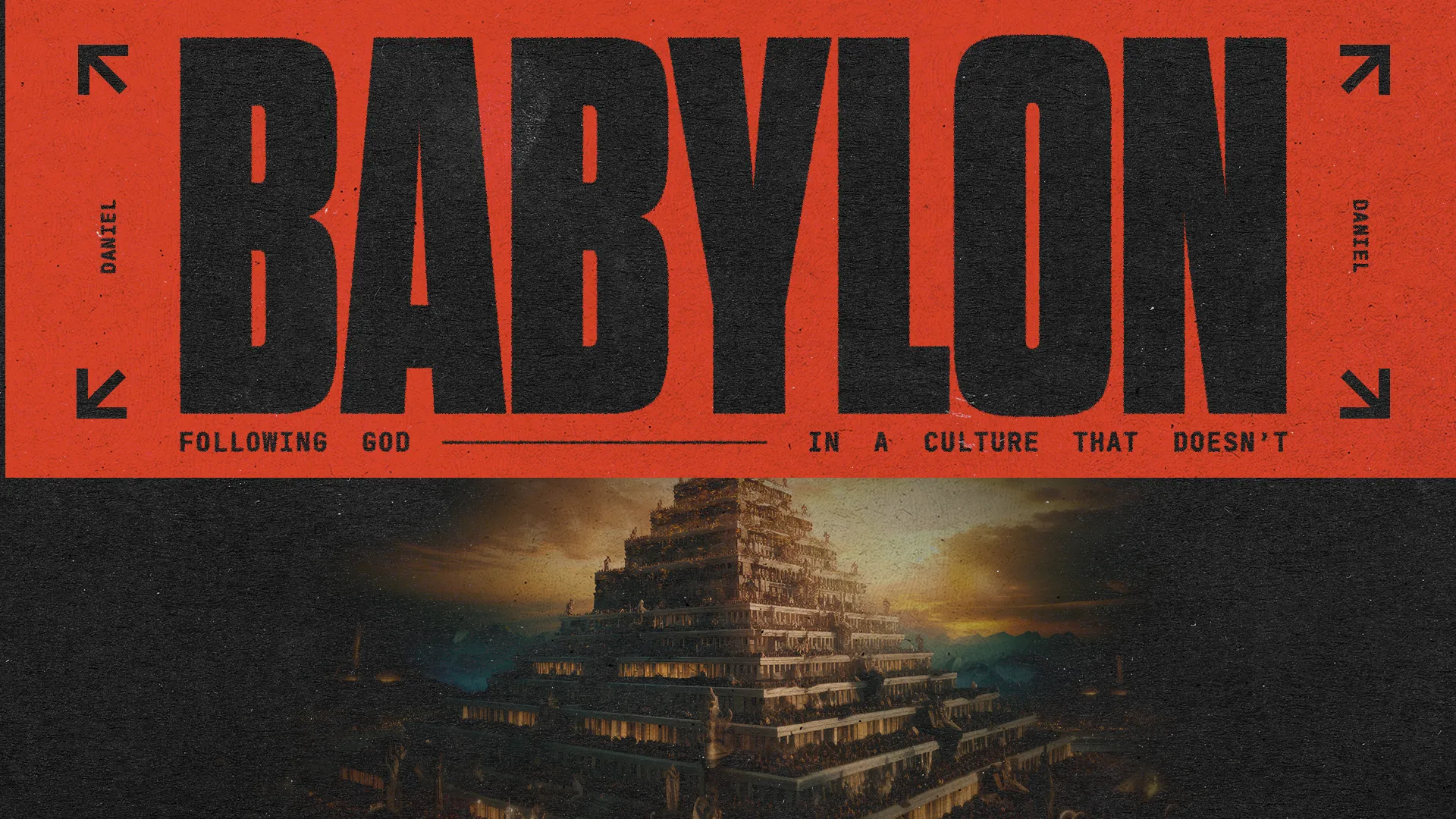 "Bold graphic featuring 'Babylon' theme, emphasizing faith and following God in a challenging culture."