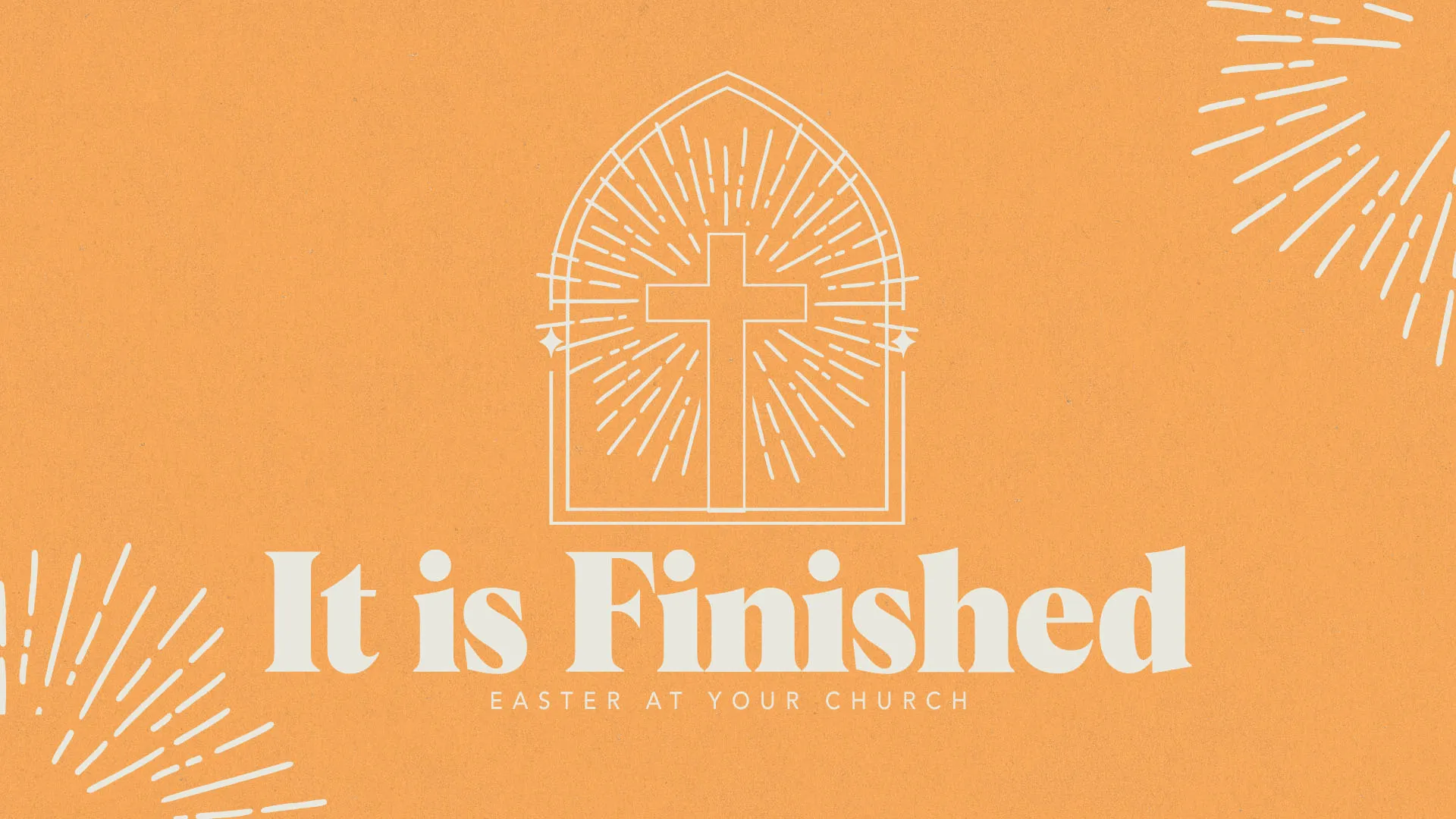 It Is Finished | Easter At Your Church