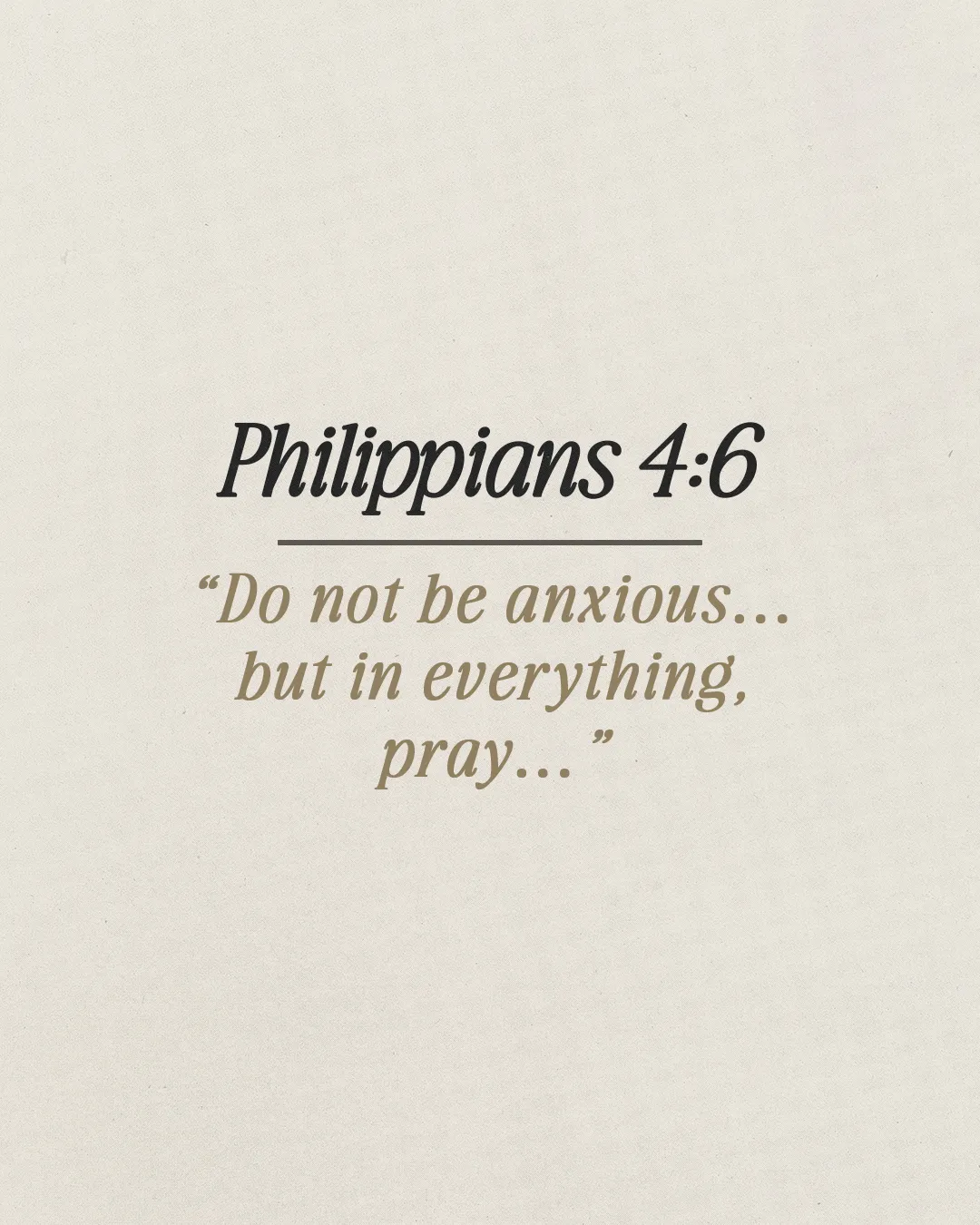 Philippians 4:6 encourages prayer over anxiety, fostering faith and community support in spiritual growth.