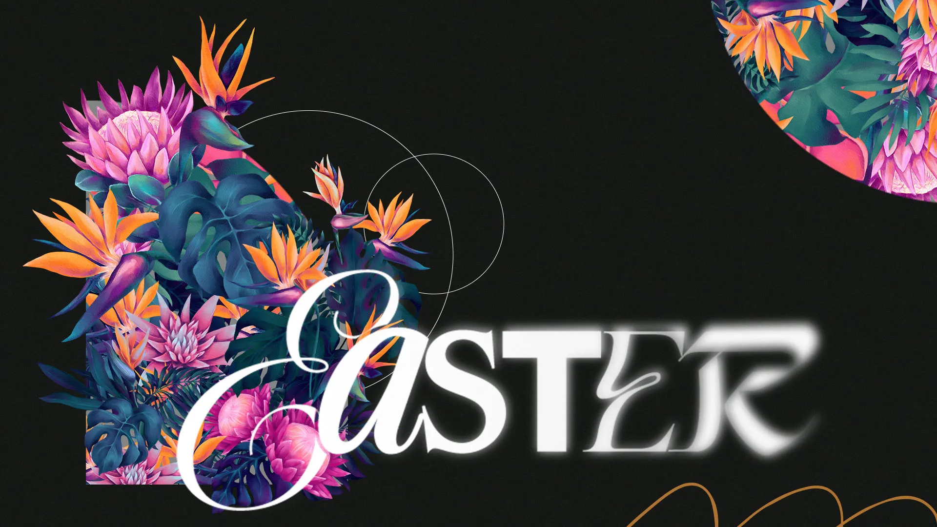 Modern church media design with tropical flowers including birds of paradise and protea in pink, orange and teal, with elegant white 'Easter' typography on black background