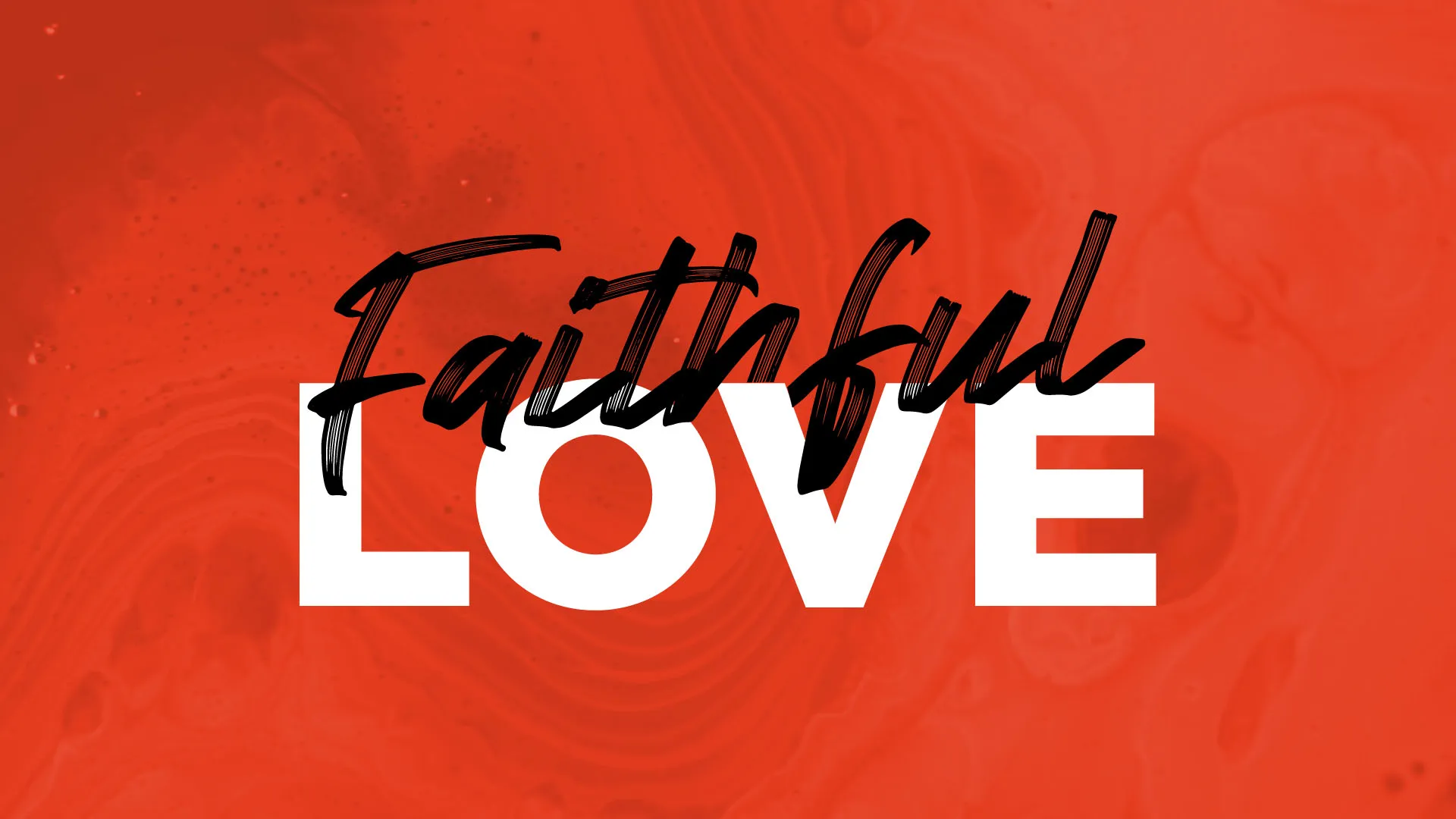 Faithful Love