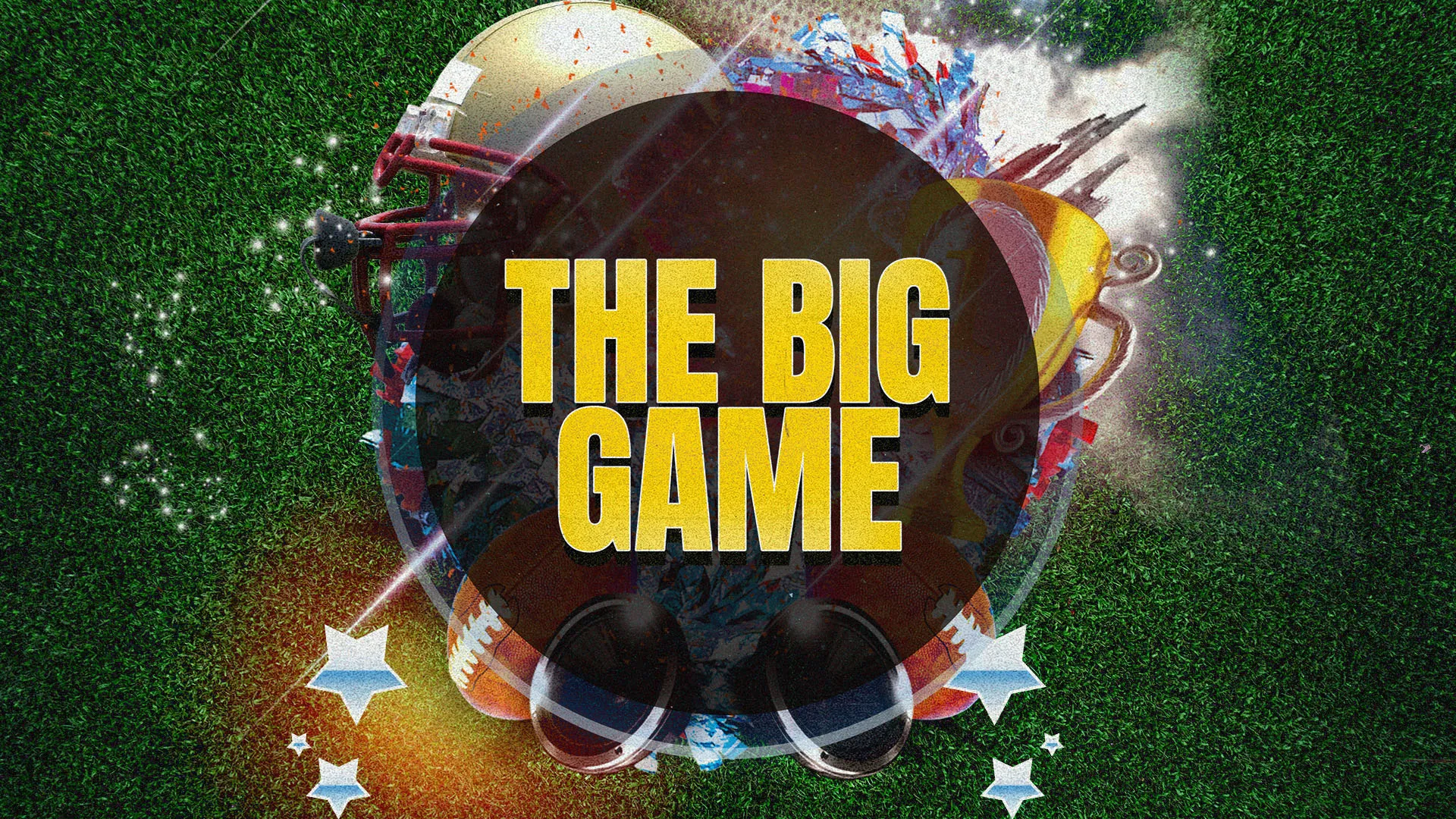 The Big Game text in bold yellow letters with football helmet and field background featuring grunge style effects and star decorations