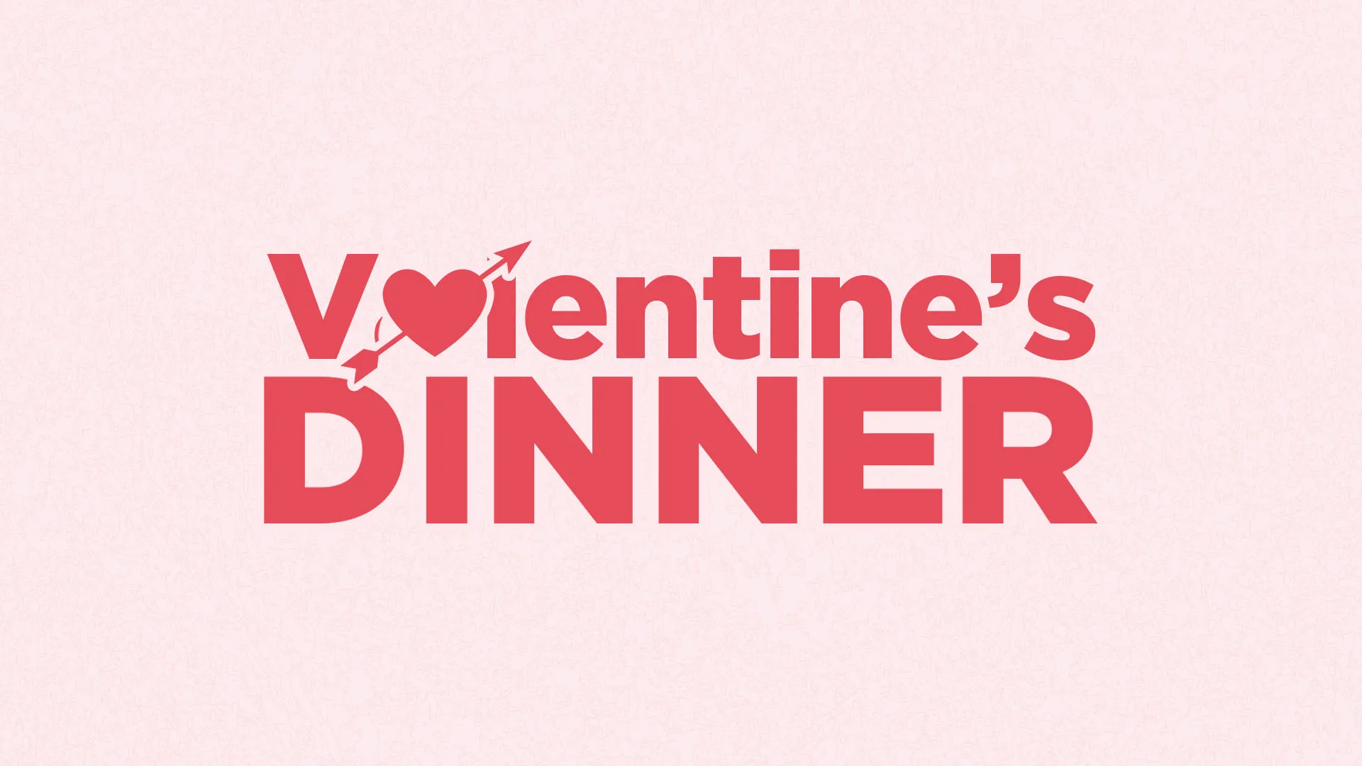 Valentine's Dinner text in bold red letters with decorative heart and arrow design on soft pink background for church event promotion