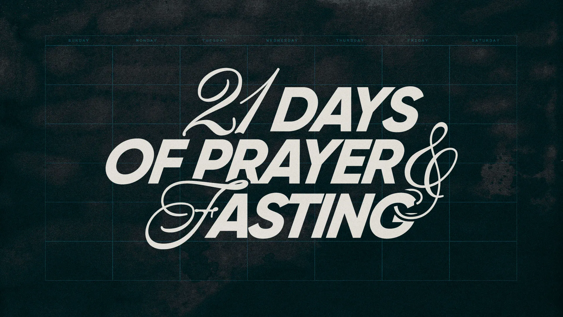 Type-driven church media design featuring "21 Days of Prayer & Fasting" text on dark teal calendar background