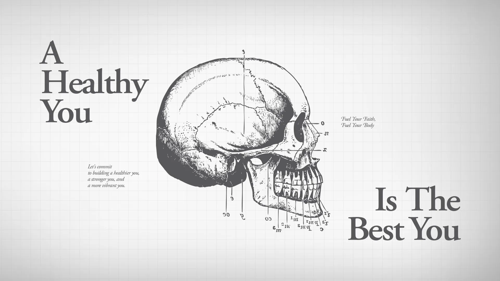 Minimalist church media design with anatomical skull illustration and "A Healthy You Is The Best You" typography, featuring wellness-focused messaging in black and white