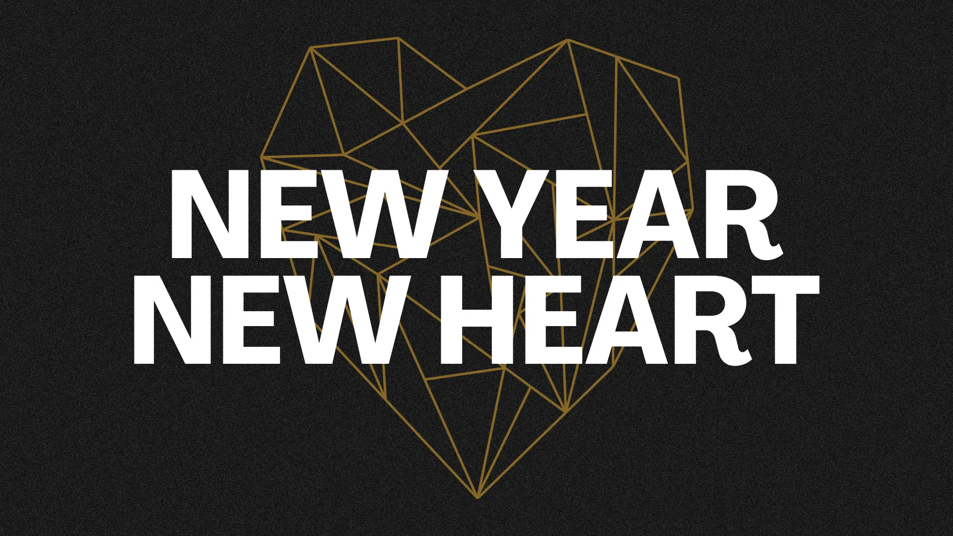 Modern church media design with "NEW YEAR NEW HEART" text in white against a black background with geometric gold heart outline