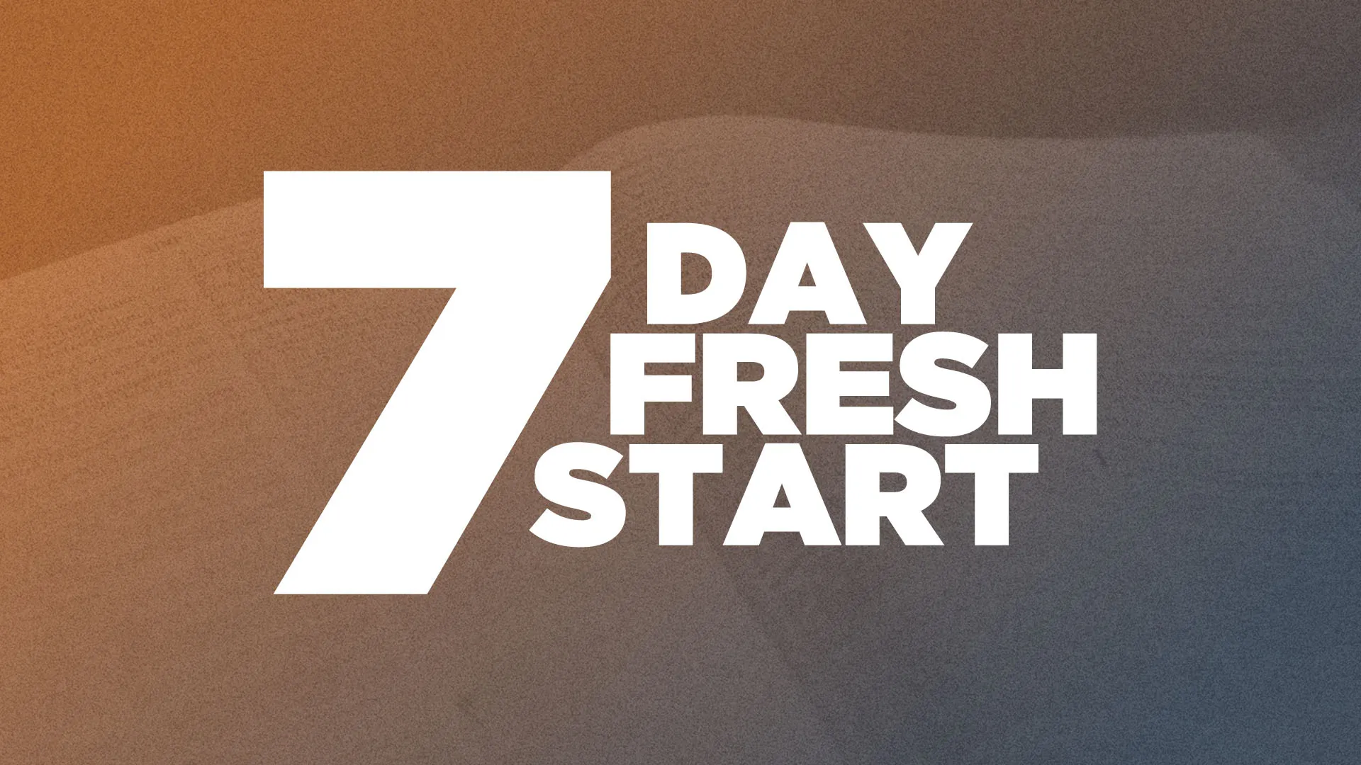 7 Day Fresh Start