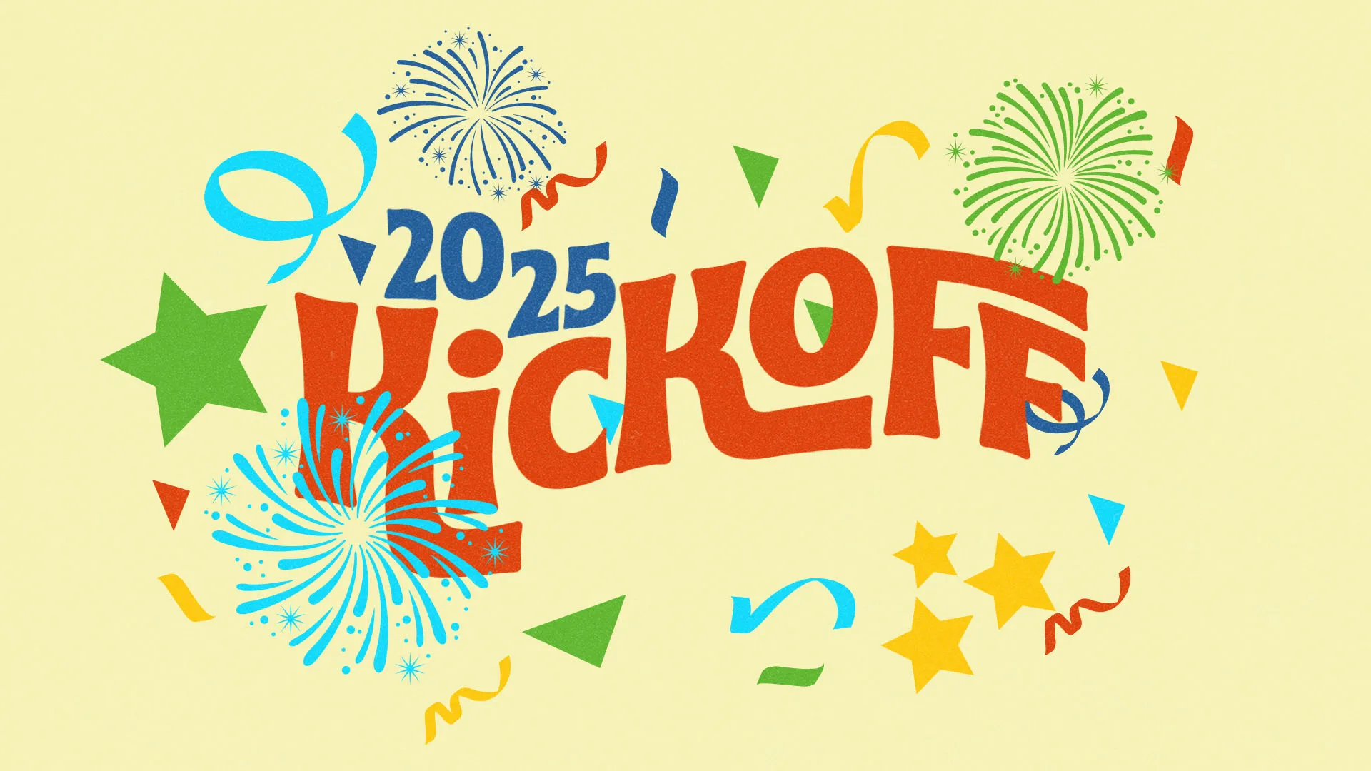 2025 Kickoff