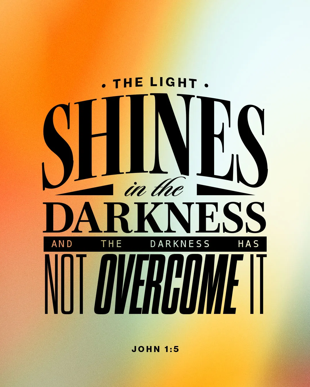 Powerful church media graphic featuring John 1:5 "The light shines in the darkness, and the darkness has not overcome it" on a radiant orange-yellow gradient background with bold black typography.