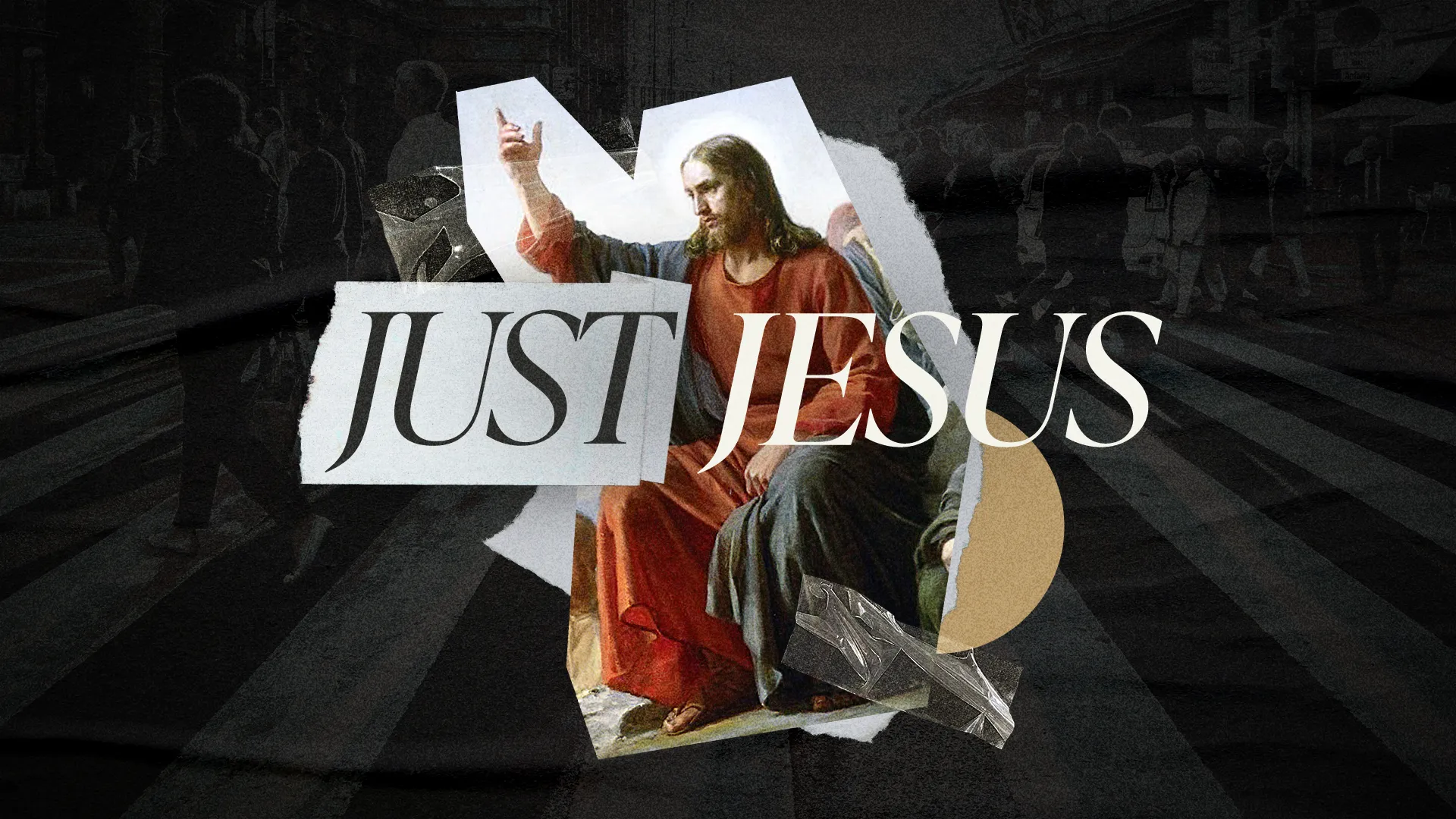 Jesus depicted in a modern collage, emphasizing faith and community with bold text "JUST JESUS" against a bustling backdrop.