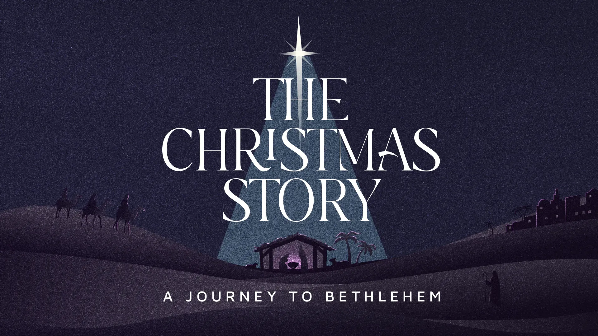 Professional Christmas church media design showing "The Christmas Story" in white typography with minimalist nativity scene silhouette, star of Bethlehem, and wise men against dark blue night sky