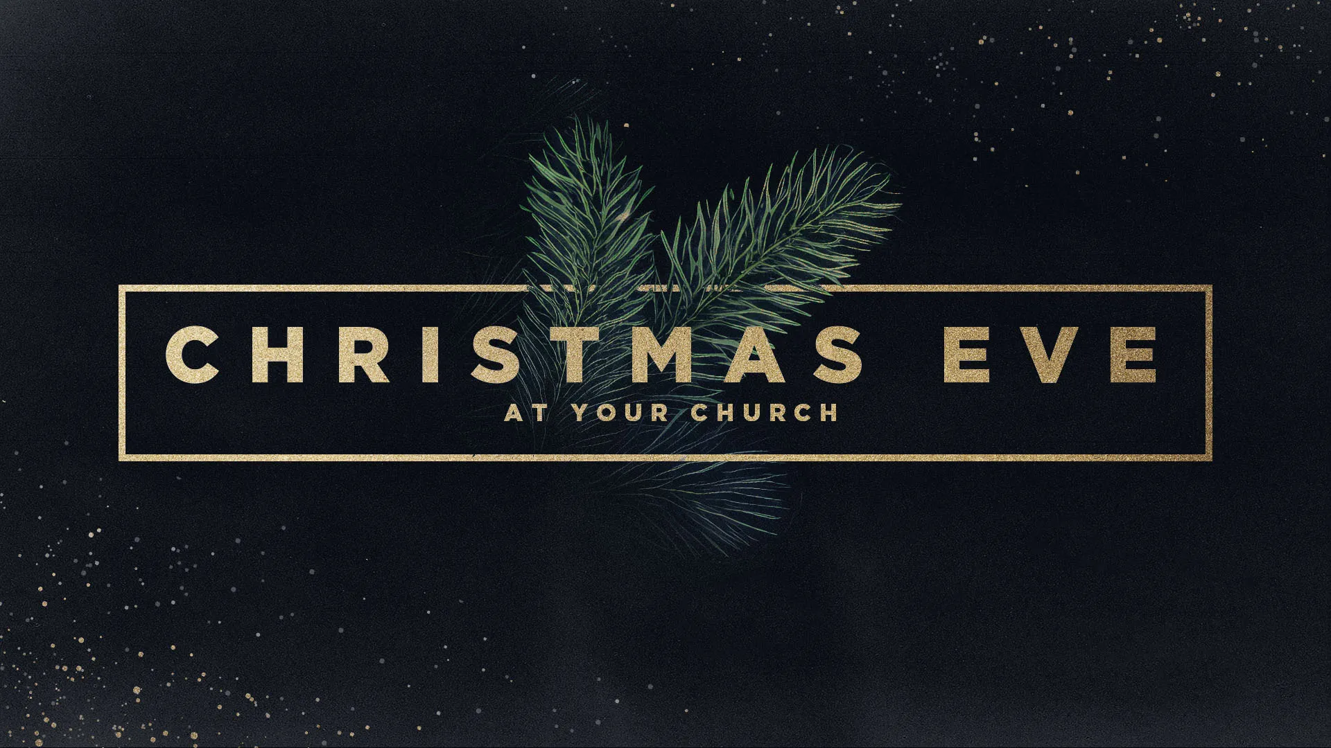 Minimal Christmas Eve church service announcement with gold text in rectangular frame, decorated with pine branches and subtle starry texture on black background