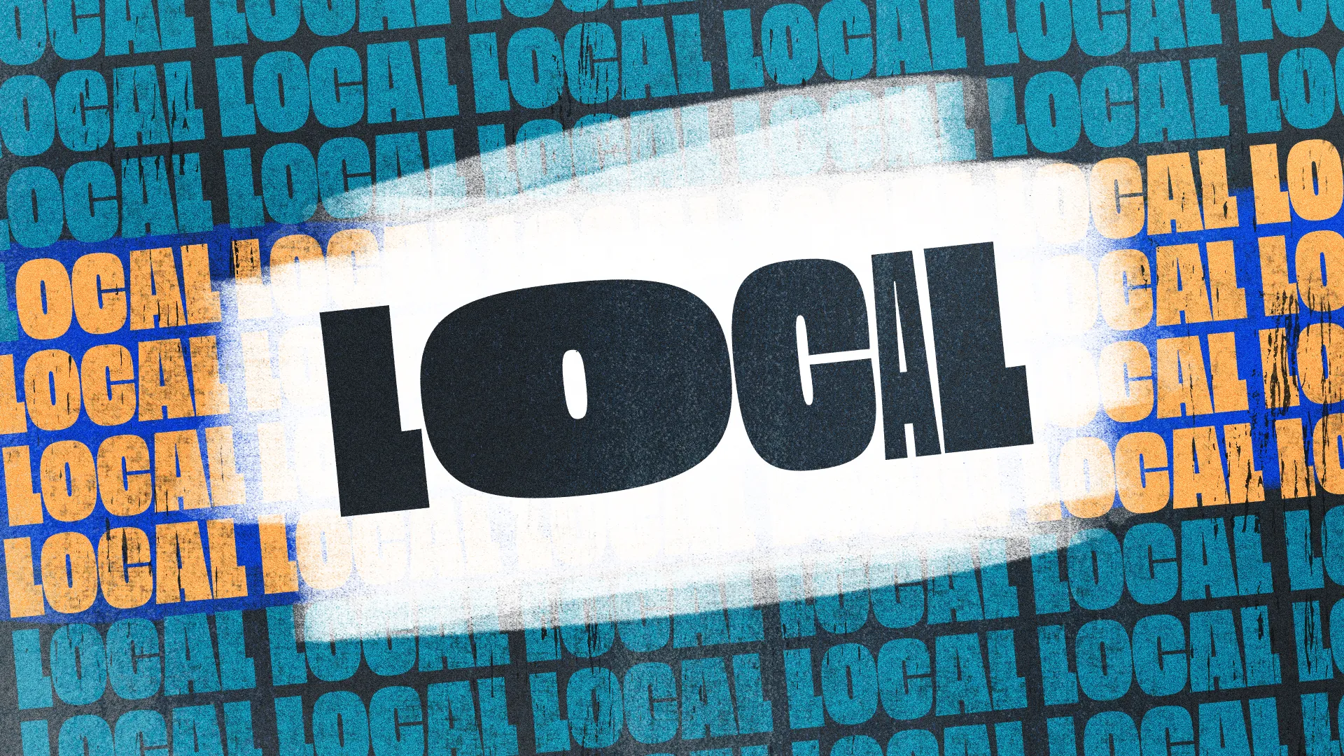 Grunge-style graphic with the word 'Local' in bold black letters against a white background, surrounded by blue and orange repeated text
