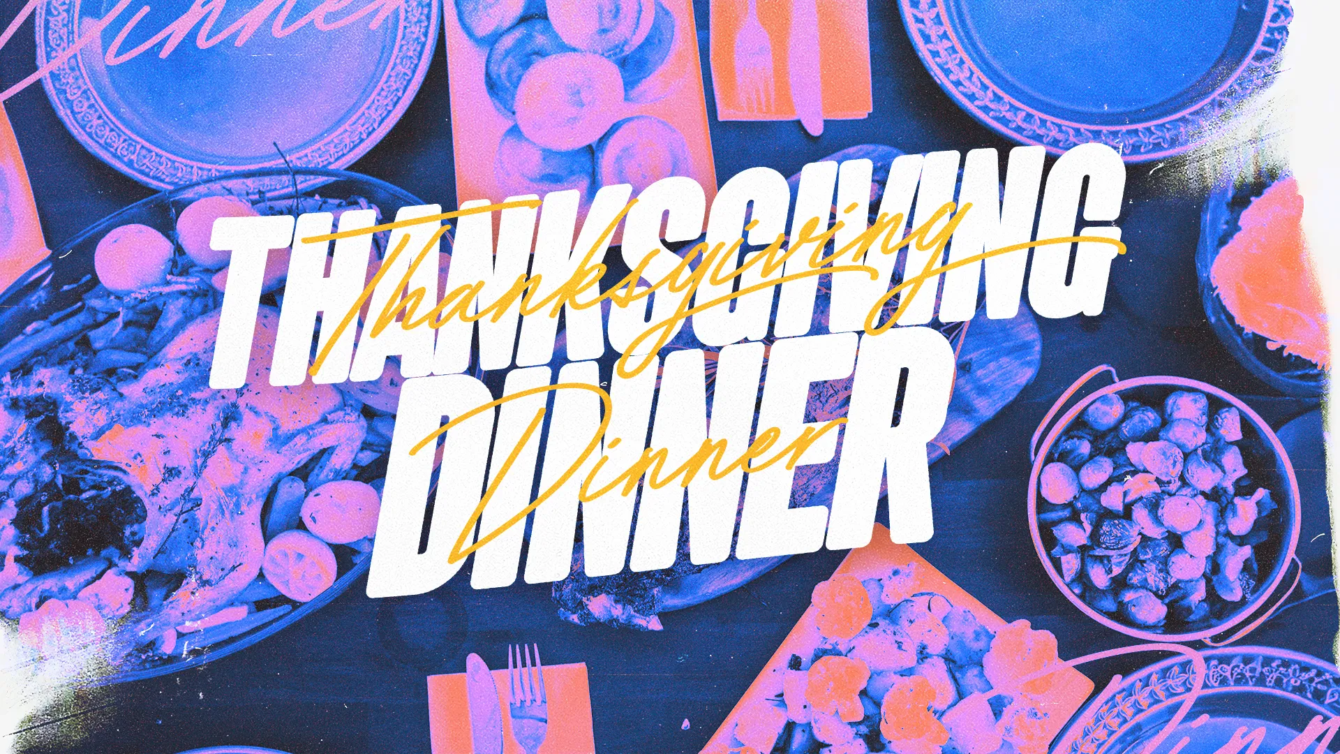 Colorful Thanksgiving dinner graphic with bold white text reading "Thanksgiving Dinner" overlaying images of food and place settings