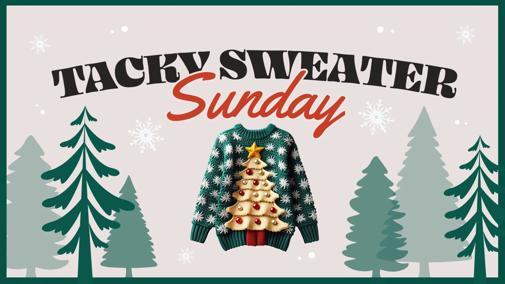 Tacky Sweater Sunday graphic with Christmas tree sweater and winter forest background