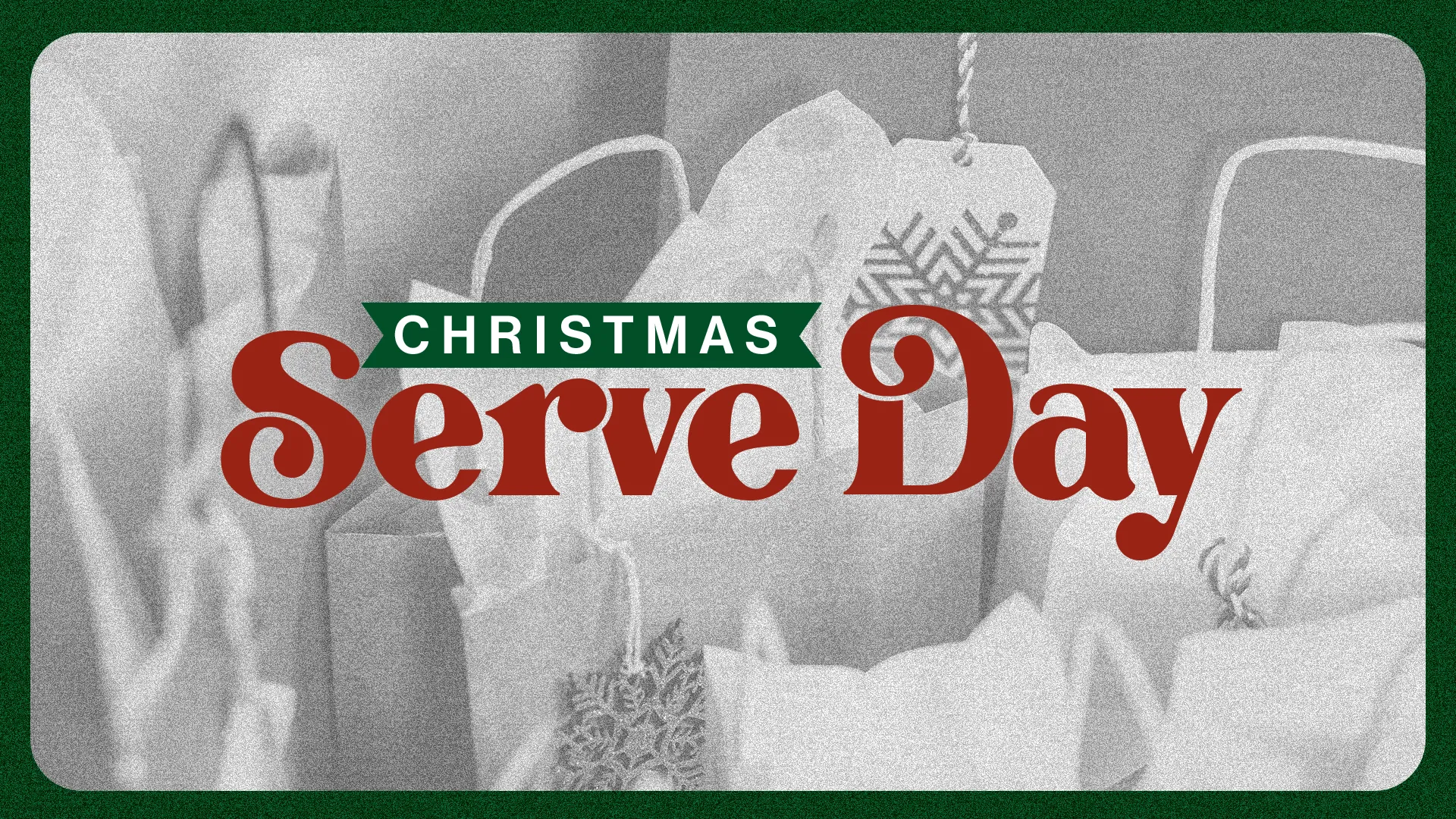 Christmas Serve Day graphic with red text over grayscale image of gift bags with snowflake tags