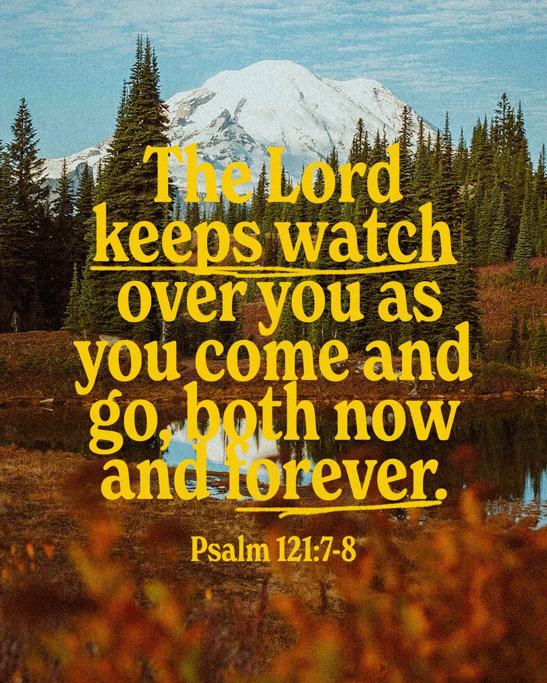 Mountains and trees reflect in calm waters, with the comforting words of Psalm 121:7-8 emphasizing God's watchful presence.