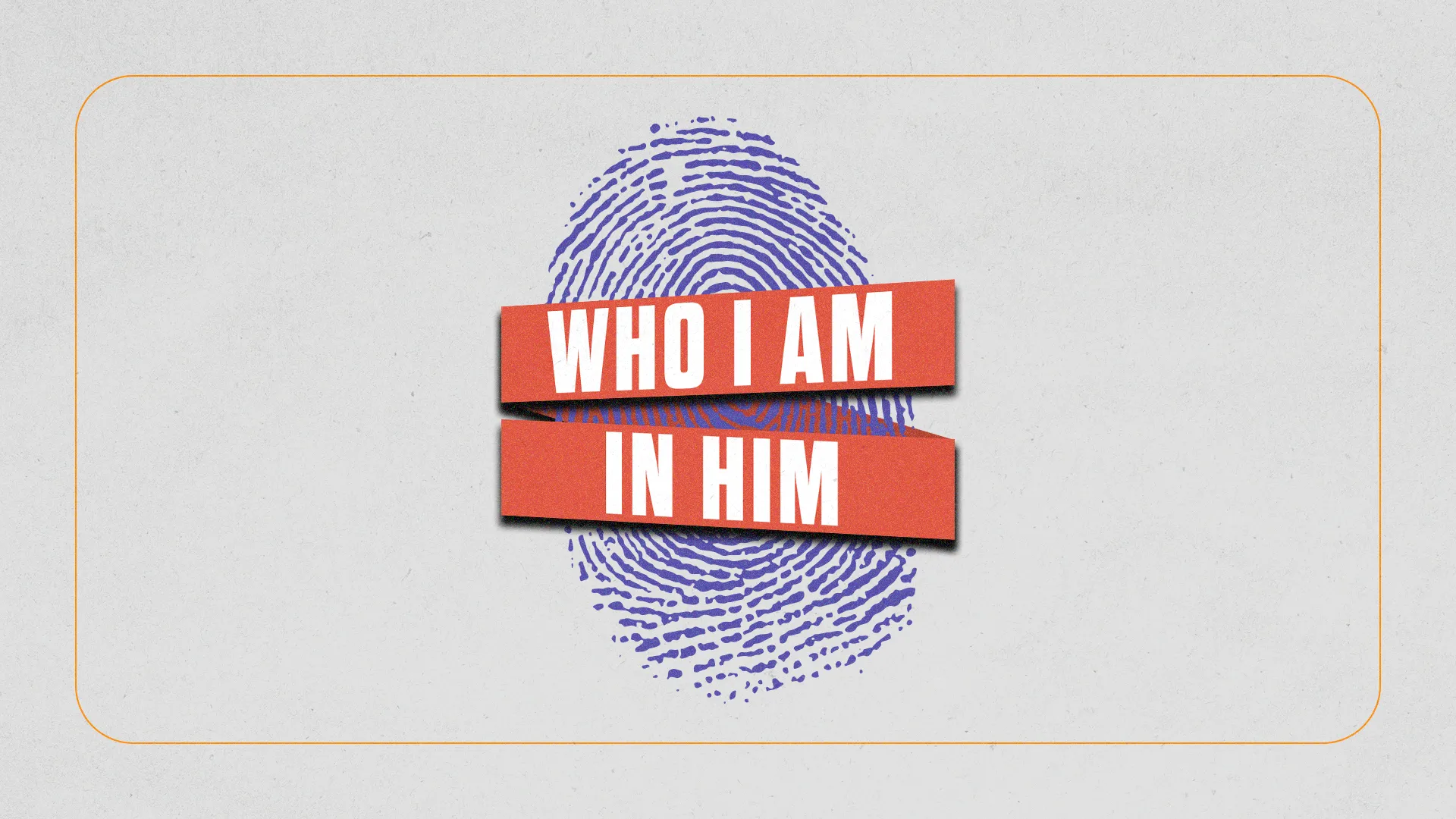 Professional church media graphic with text "WHO I AM IN HIM" on red banner over purple fingerprint, emphasizing Christian identity.