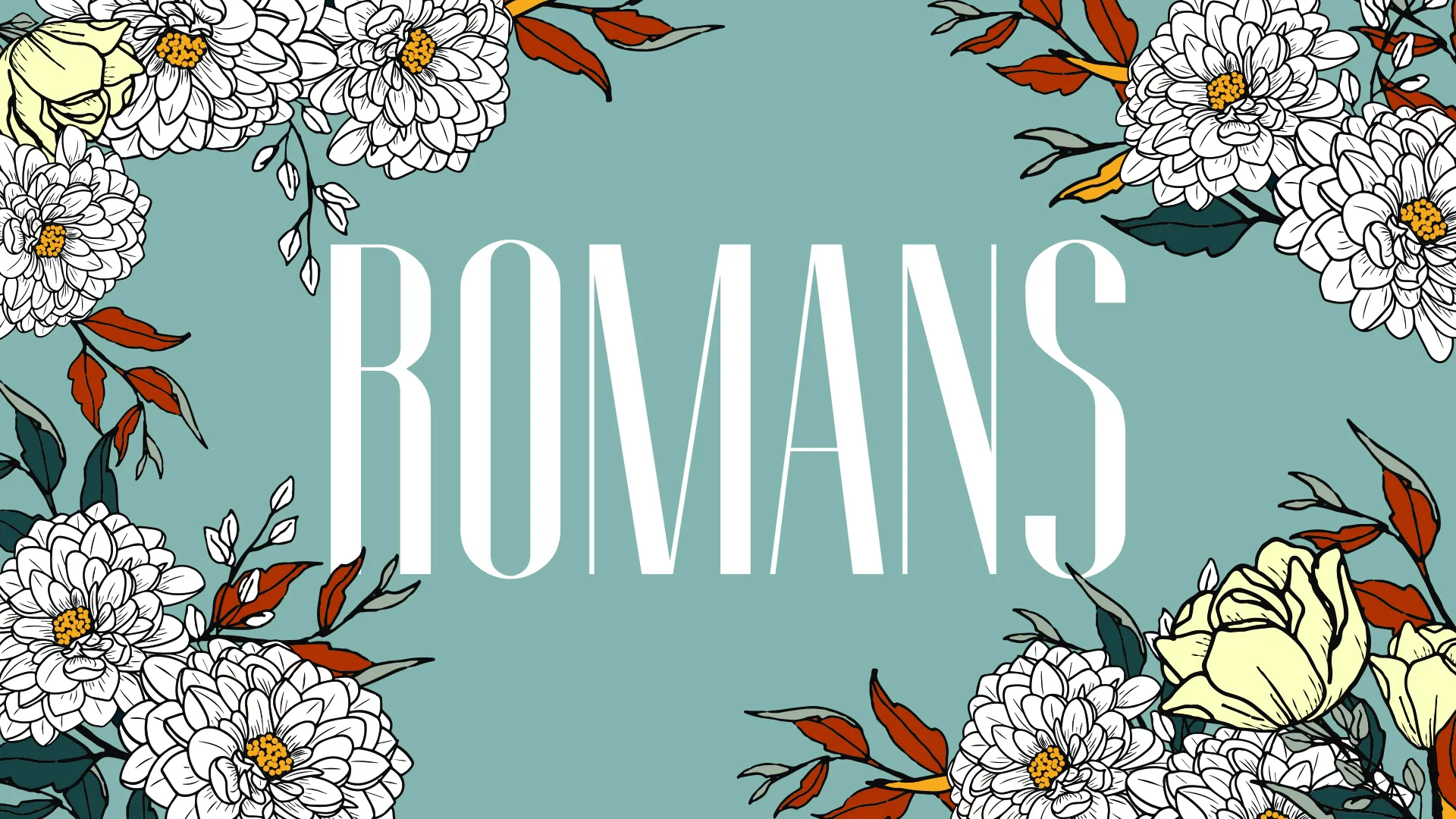 Teal background with "ROMANS" in large white text, surrounded by white and yellow flower illustrations.