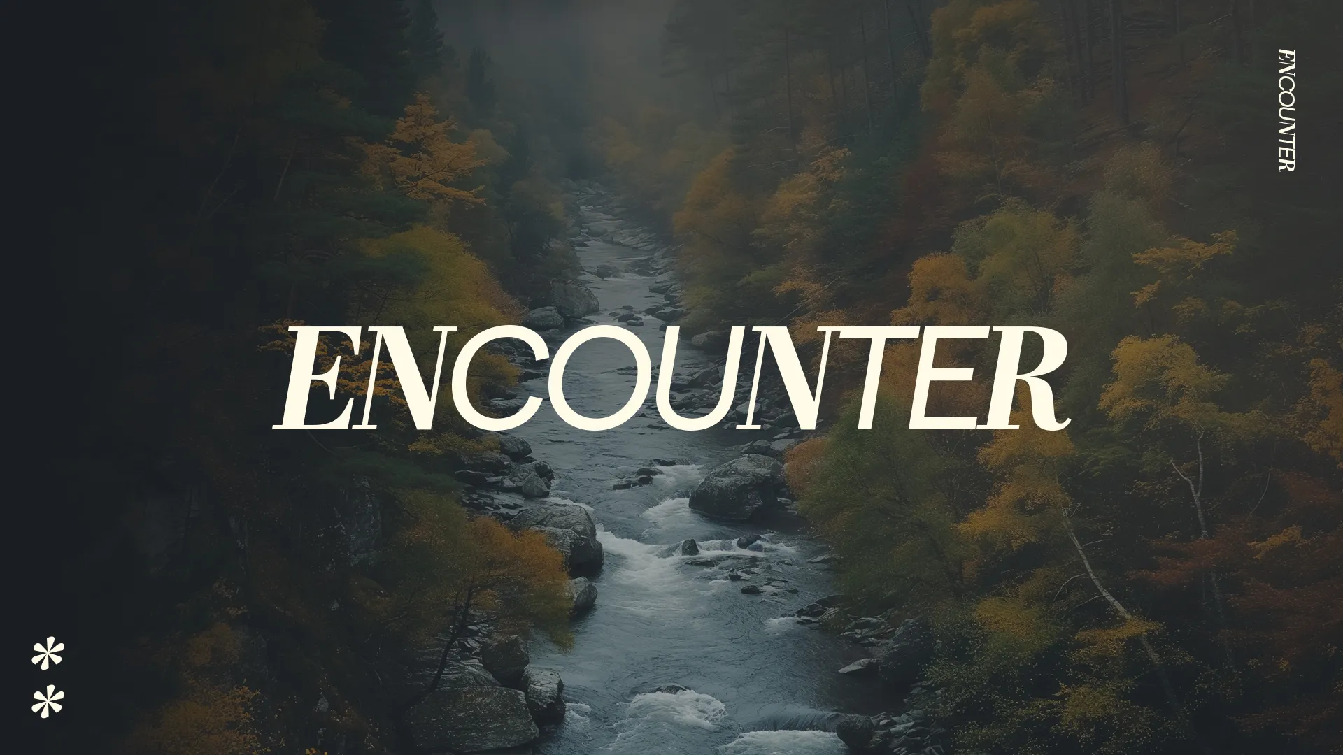 "ENCOUNTER" text overlaid on misty forest river scene with autumn foliage