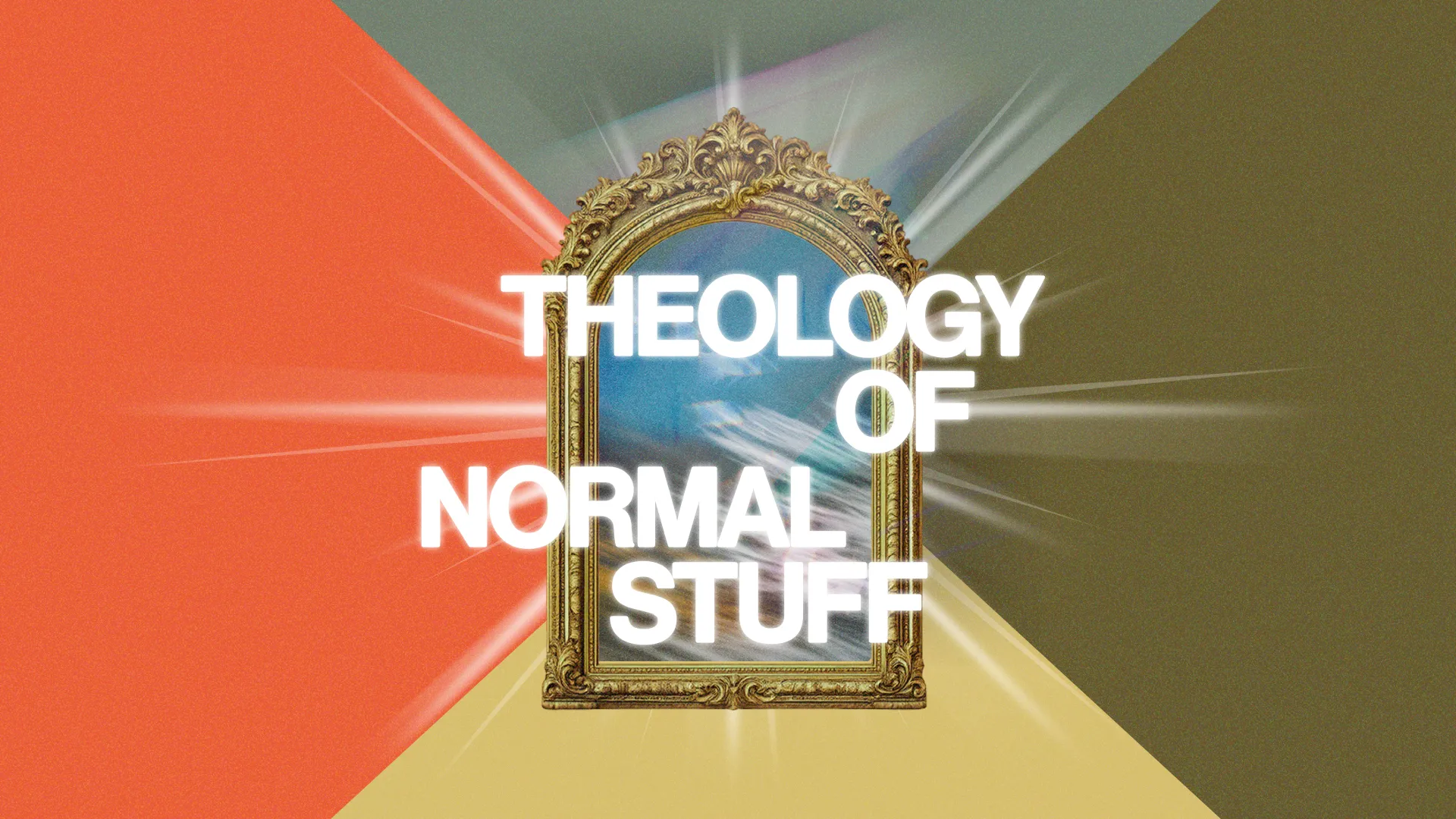 Framed artwork with the text "Theology of Normal Stuff," symbolizing faith in everyday life and community.