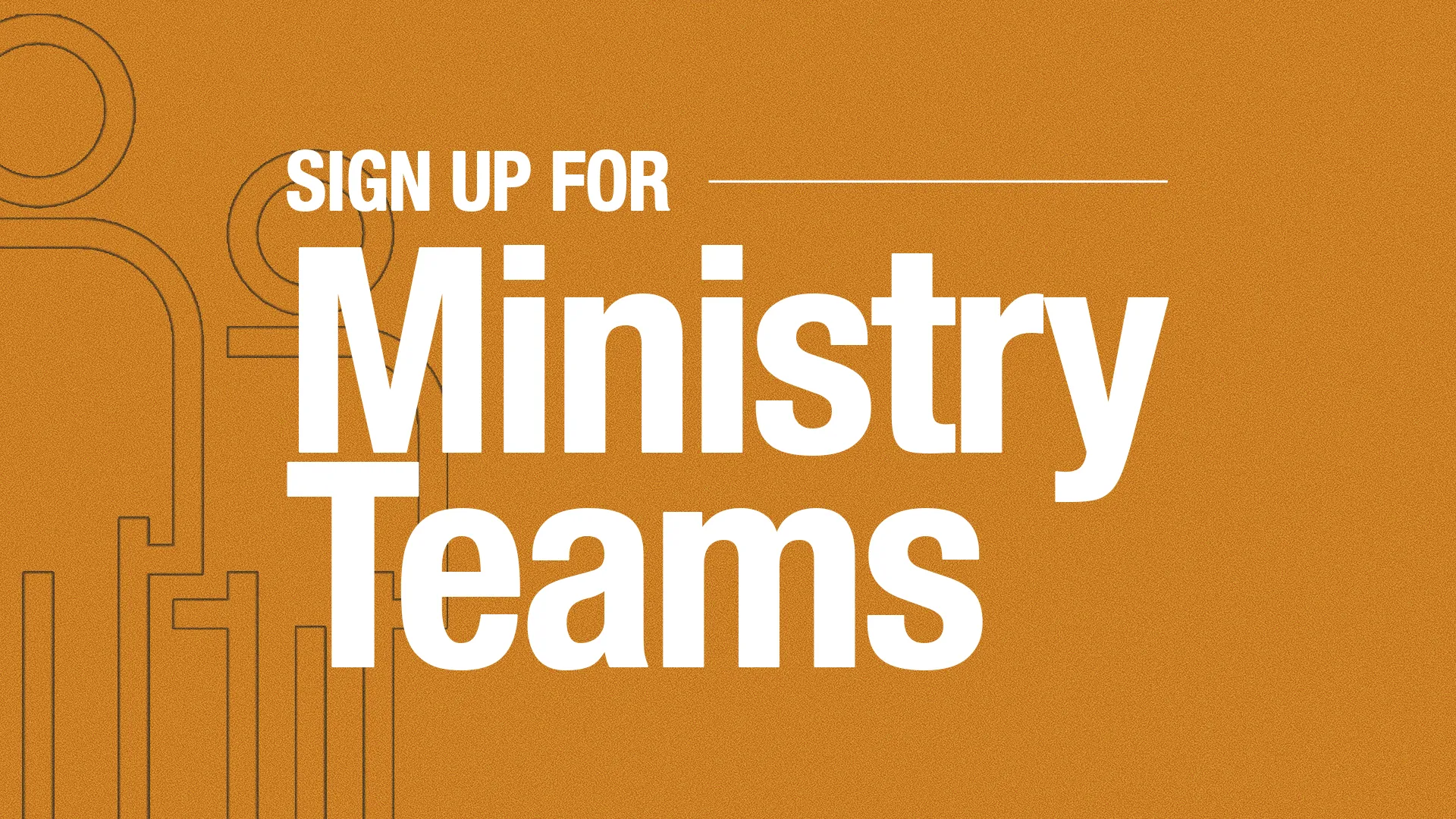 Encourage your congregation to join ministry teams with this bold "Sign Up For Ministry Teams" graphic, designed to inspire involvement and community building in your church.