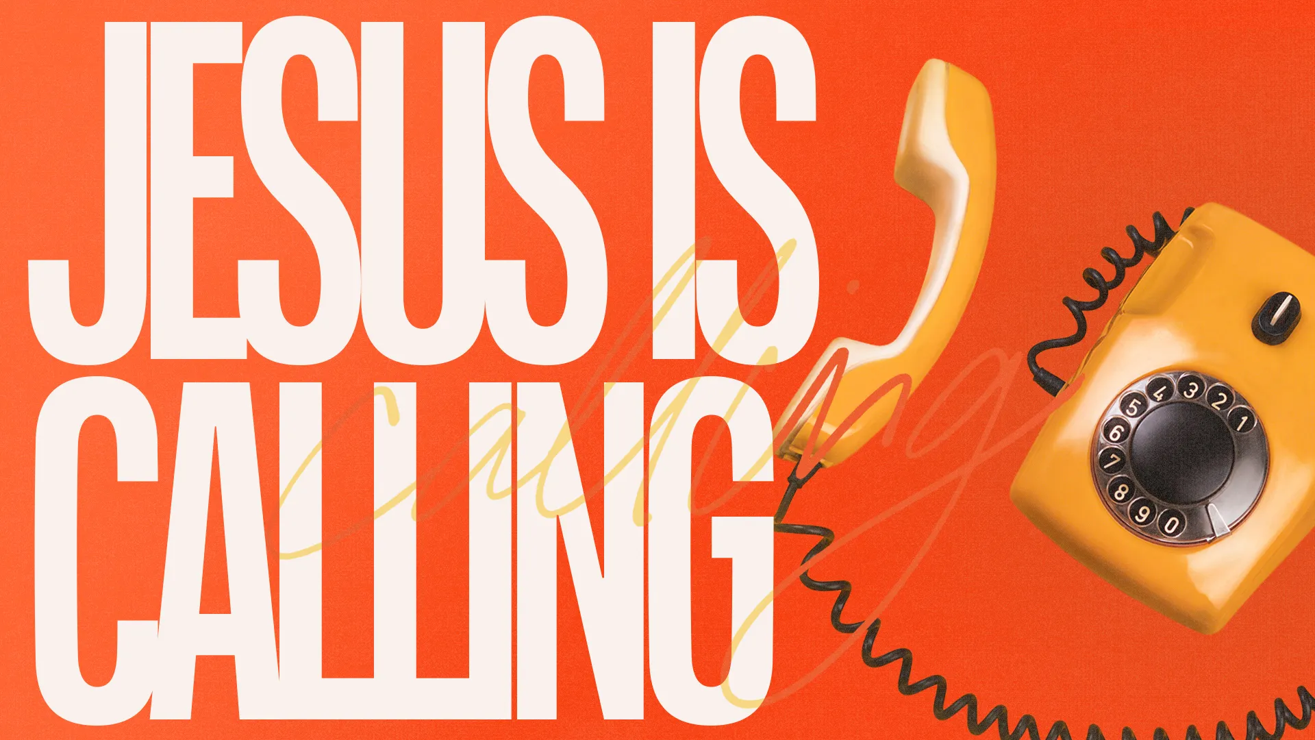 Bold text reads "JESUS IS CALLING" next to a vintage yellow telephone, symbolizing faith and divine communication.