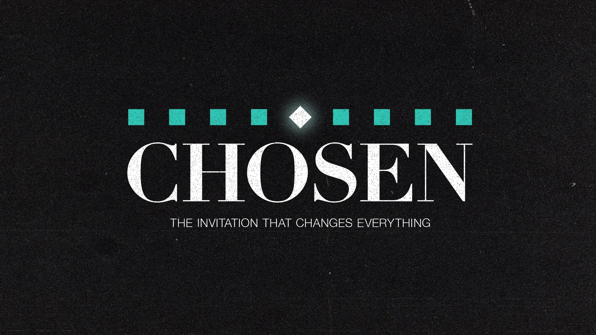 "Chosen: The invitation that transforms lives, emphasizing faith, community, and spiritual growth."