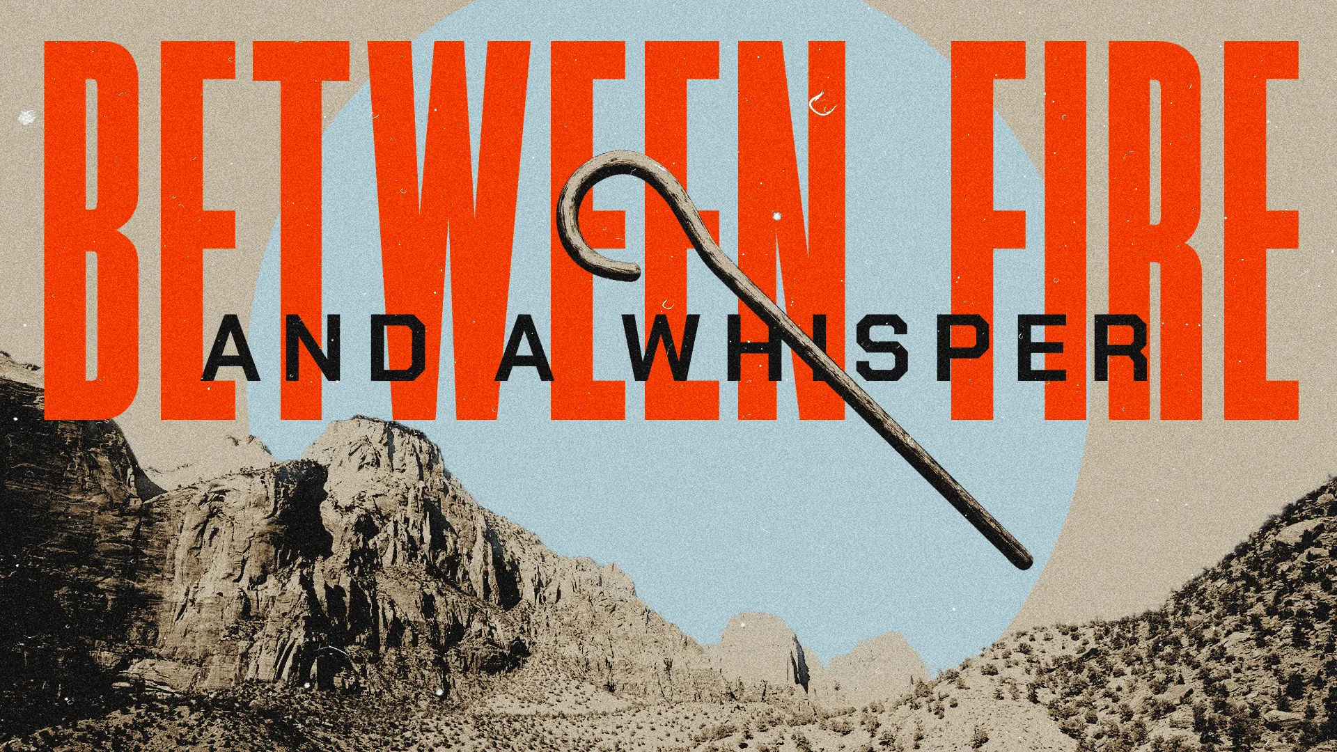"Bold text 'Between Fire and a Whisper' overlays a desert landscape, symbolizing faith's journey and spiritual guidance."