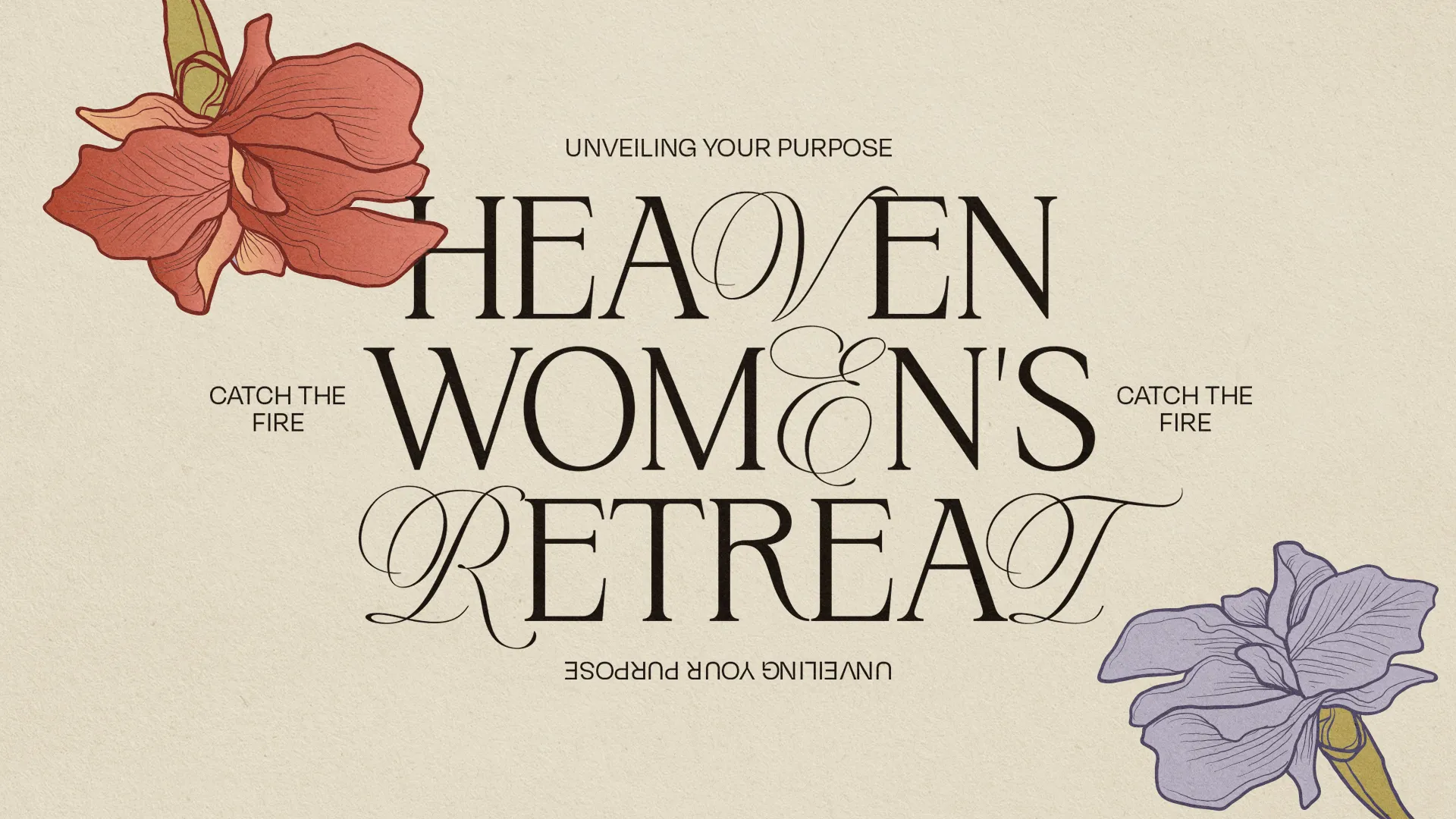 Delight in a soulful getaway with the "Heaven Women's Retreat" graphic, designed to foster a nurturing space for women to uncover their purpose and "Catch the Fire" of spiritual growth.